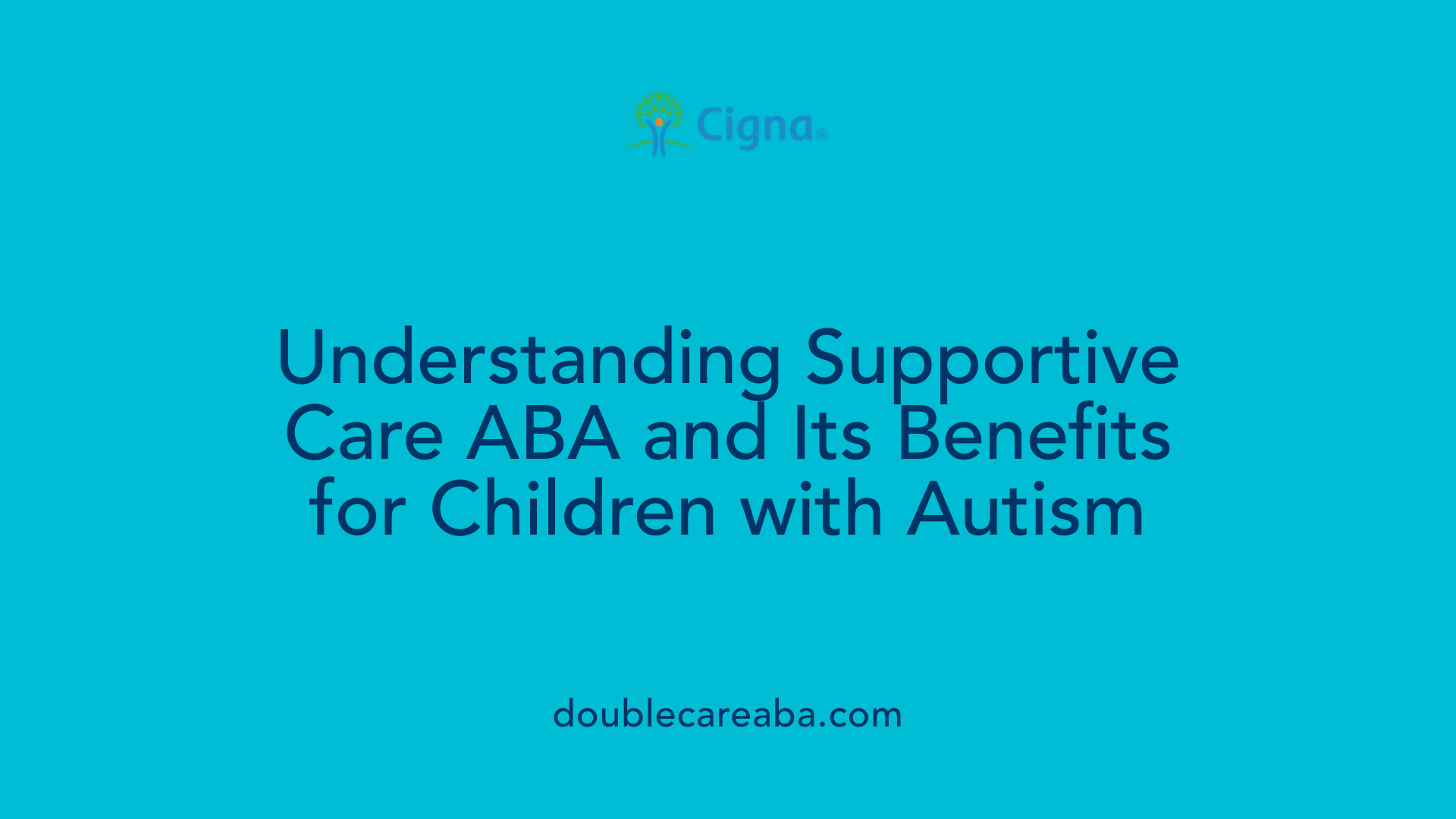 Understanding Supportive Care ABA and Its Benefits for Children with Autism
