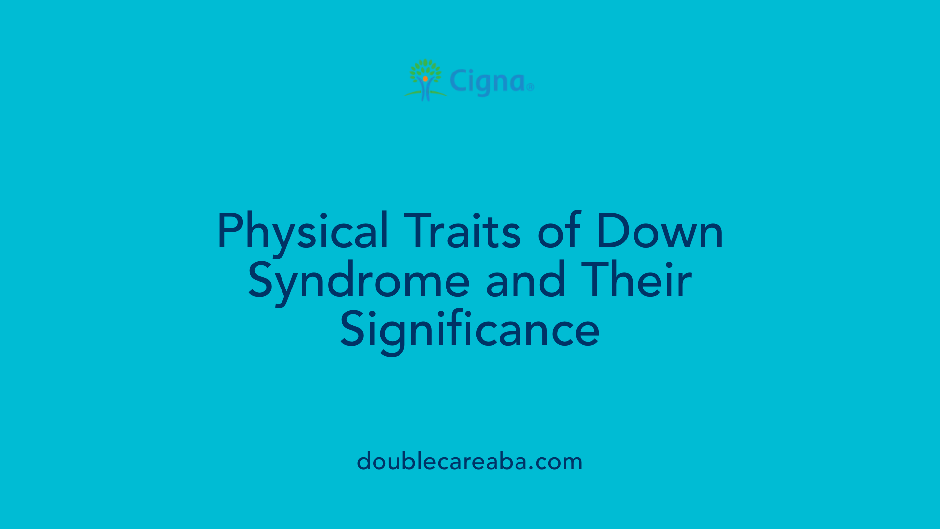 Physical Traits of Down Syndrome and Their Significance