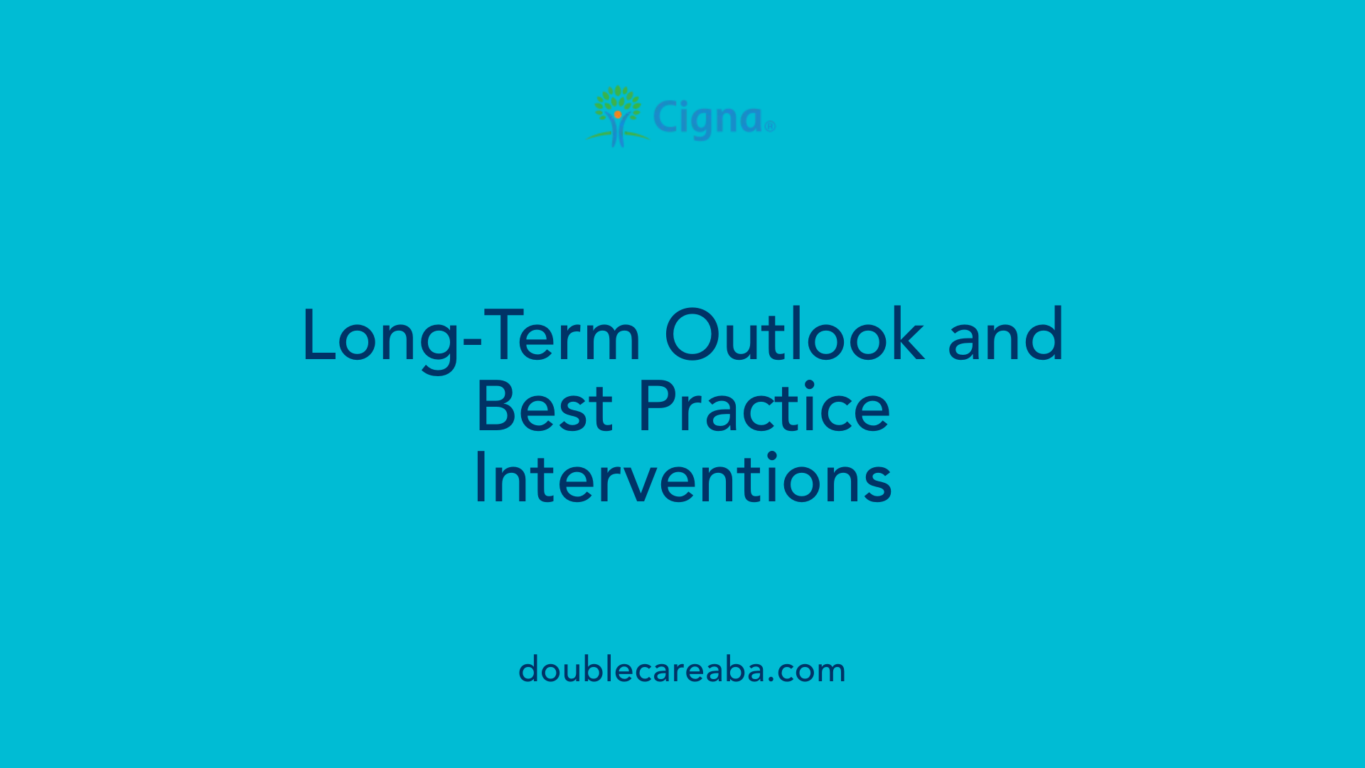 Long-Term Outlook and Best Practice Interventions