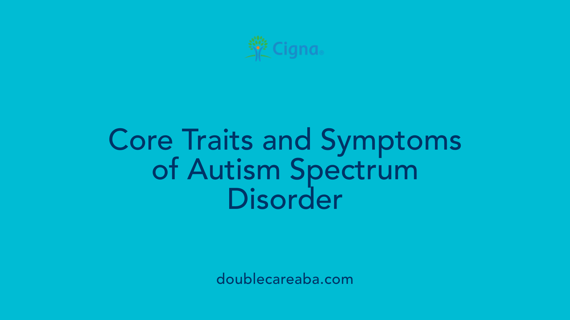Core Traits and Symptoms of Autism Spectrum Disorder