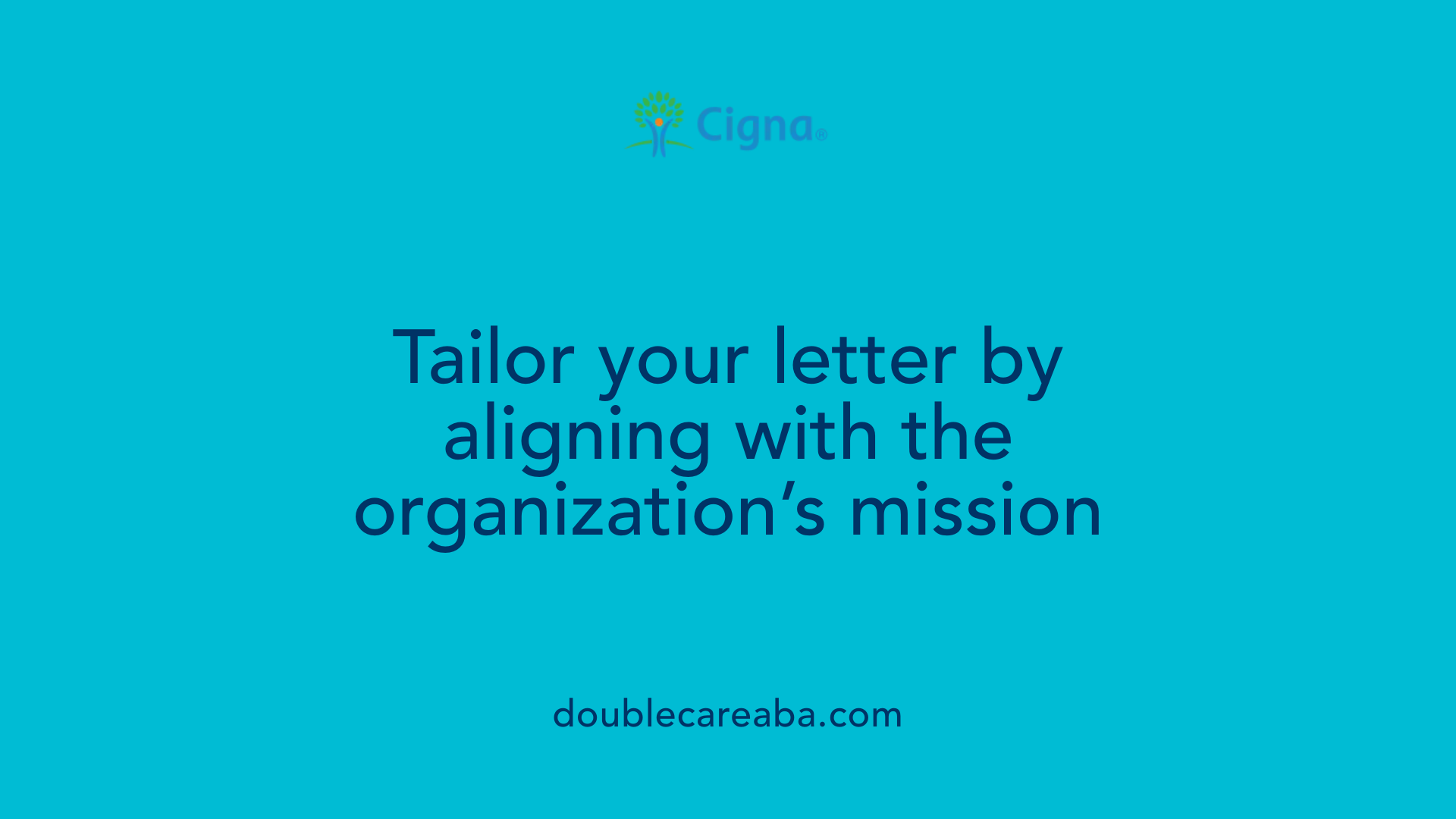 Tailor your letter by aligning with the organization’s mission