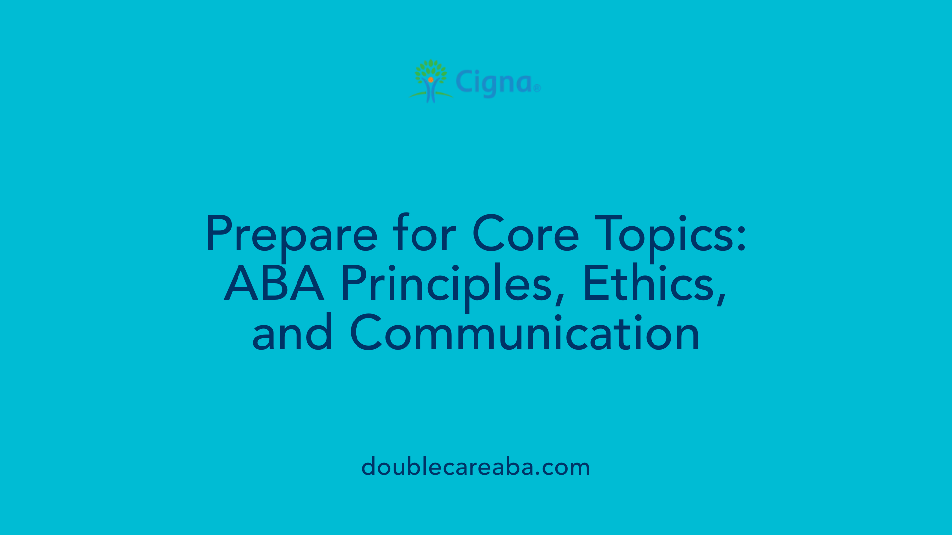 Prepare for Core Topics: ABA Principles, Ethics, and Communication