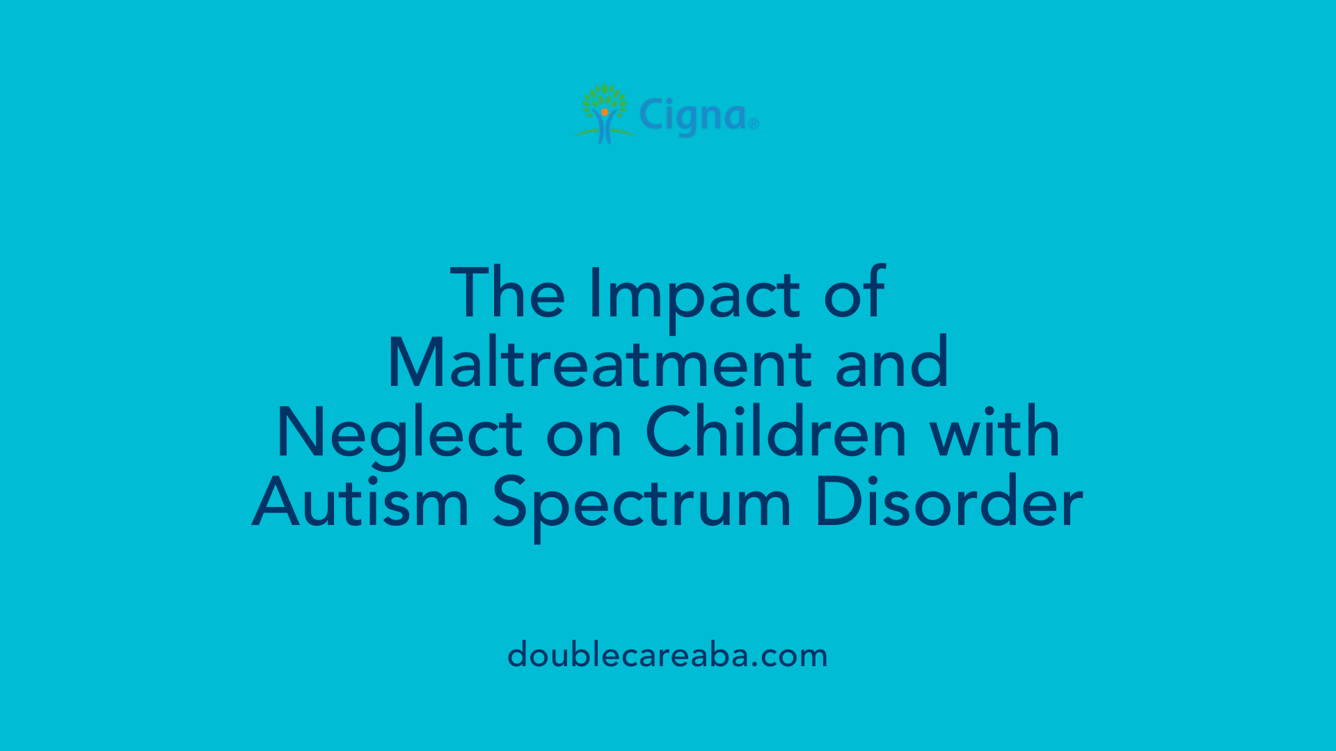 The Impact of Maltreatment and Neglect on Children with Autism Spectrum Disorder