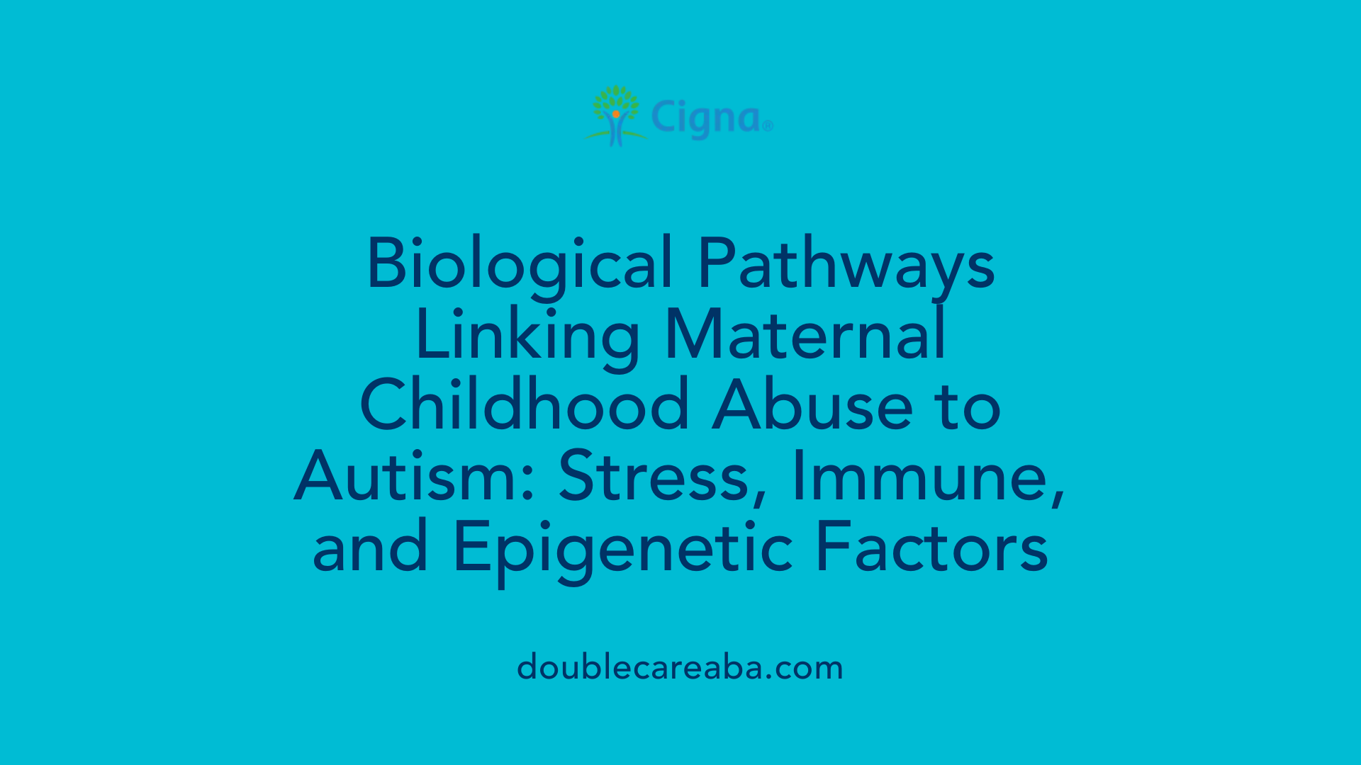 Biological Pathways Linking Maternal Childhood Abuse to Autism: Stress, Immune, and Epigenetic Factors