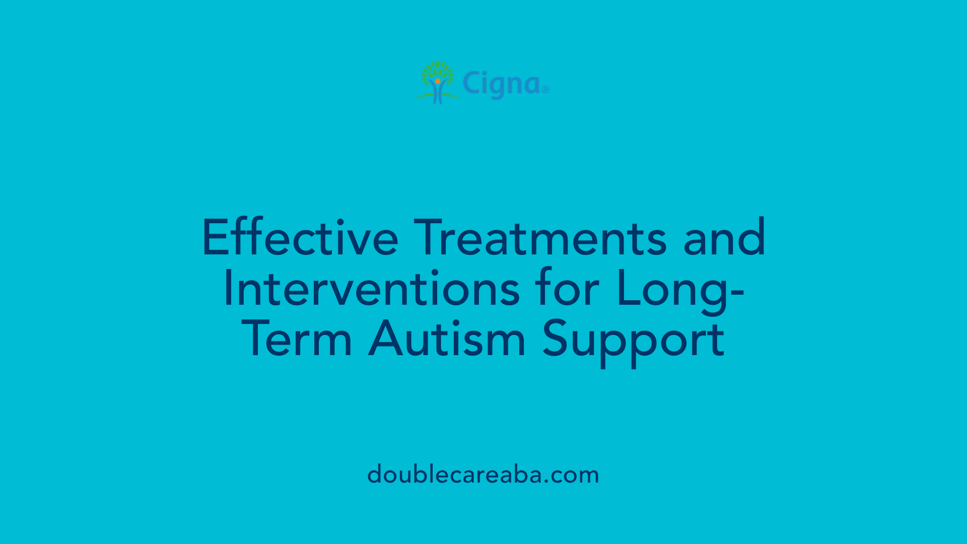 Effective Treatments and Interventions for Long-Term Autism Support