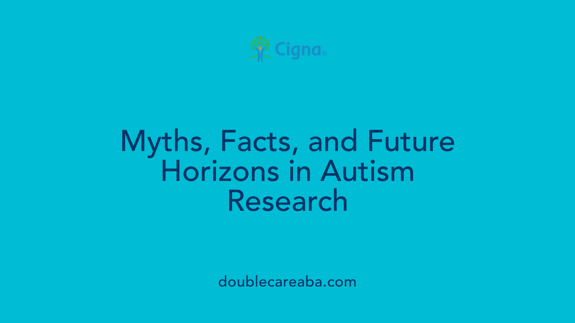 Myths, Facts, and Future Horizons in Autism Research