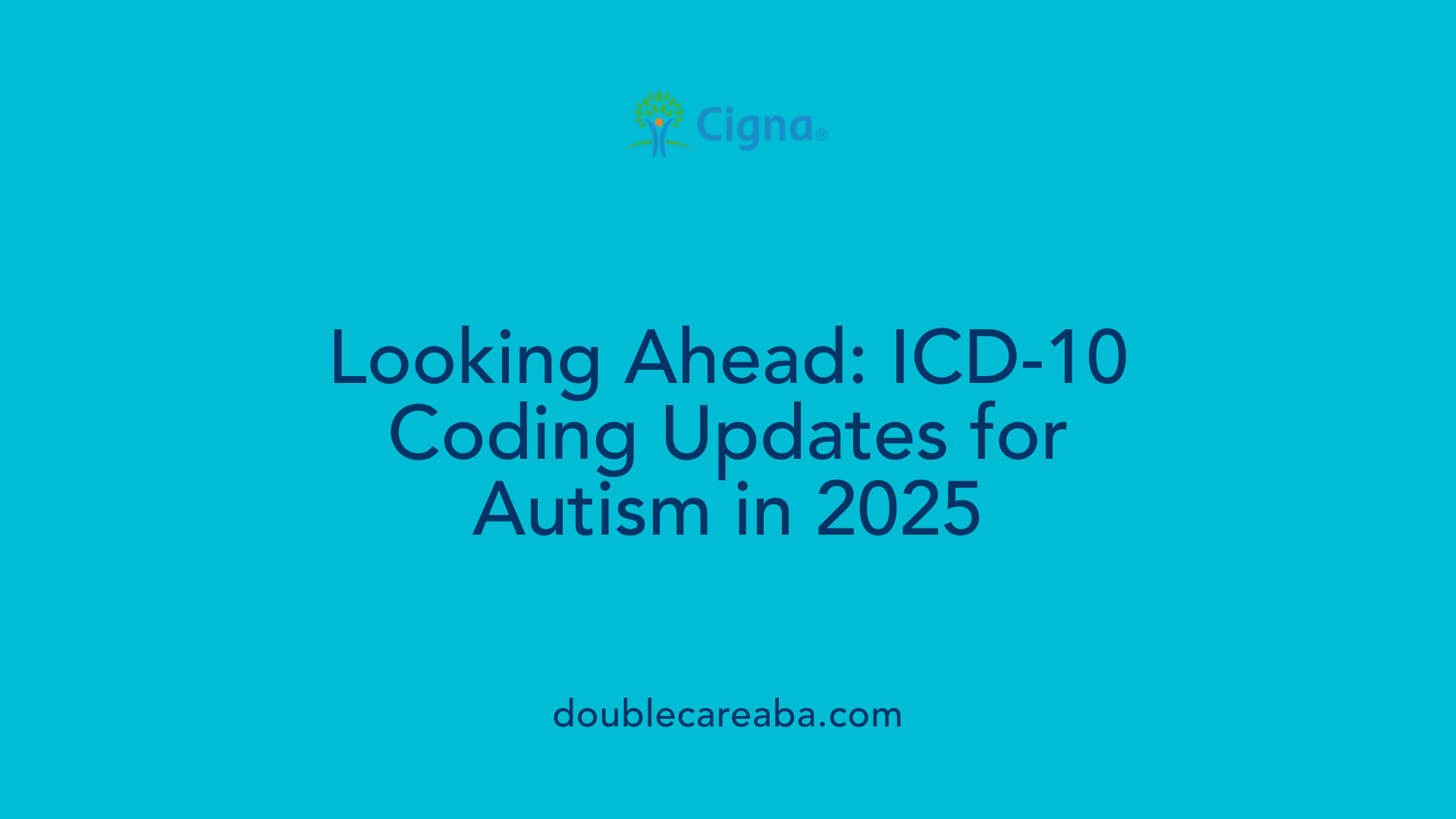 Looking Ahead: ICD-10 Coding Updates for Autism in 2025