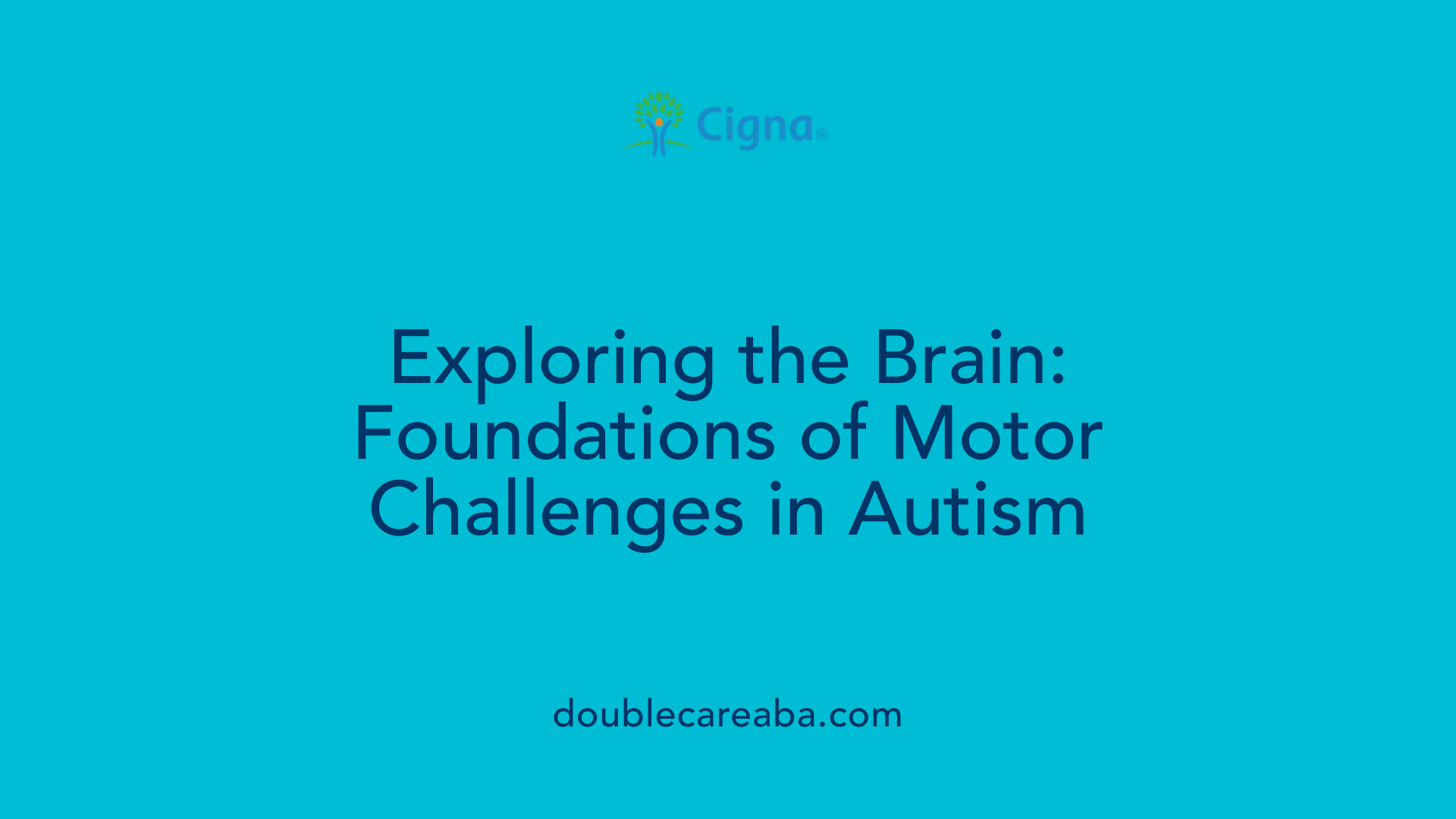 Exploring the Brain: Foundations of Motor Challenges in Autism