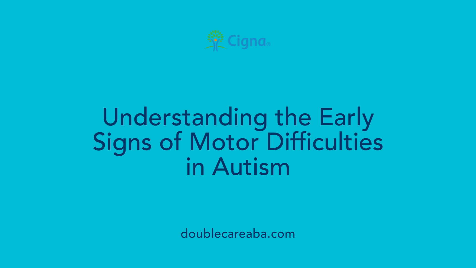 Understanding the Early Signs of Motor Difficulties in Autism