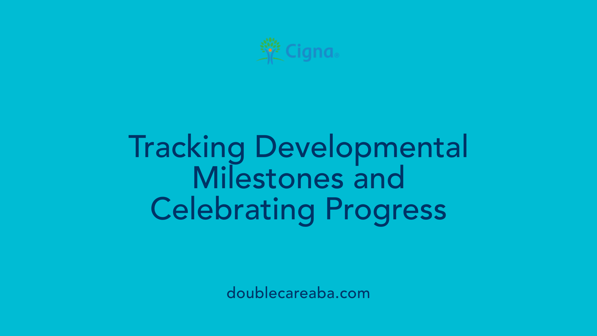Tracking Developmental Milestones and Celebrating Progress