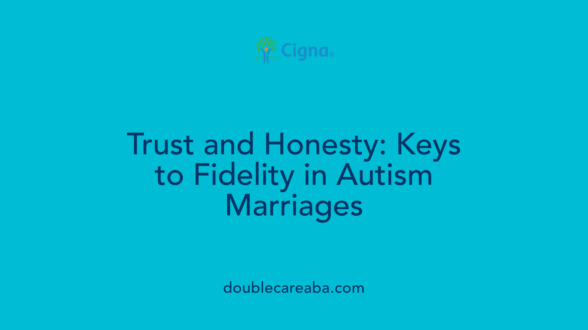 Trust and Honesty: Keys to Fidelity in Autism Marriages