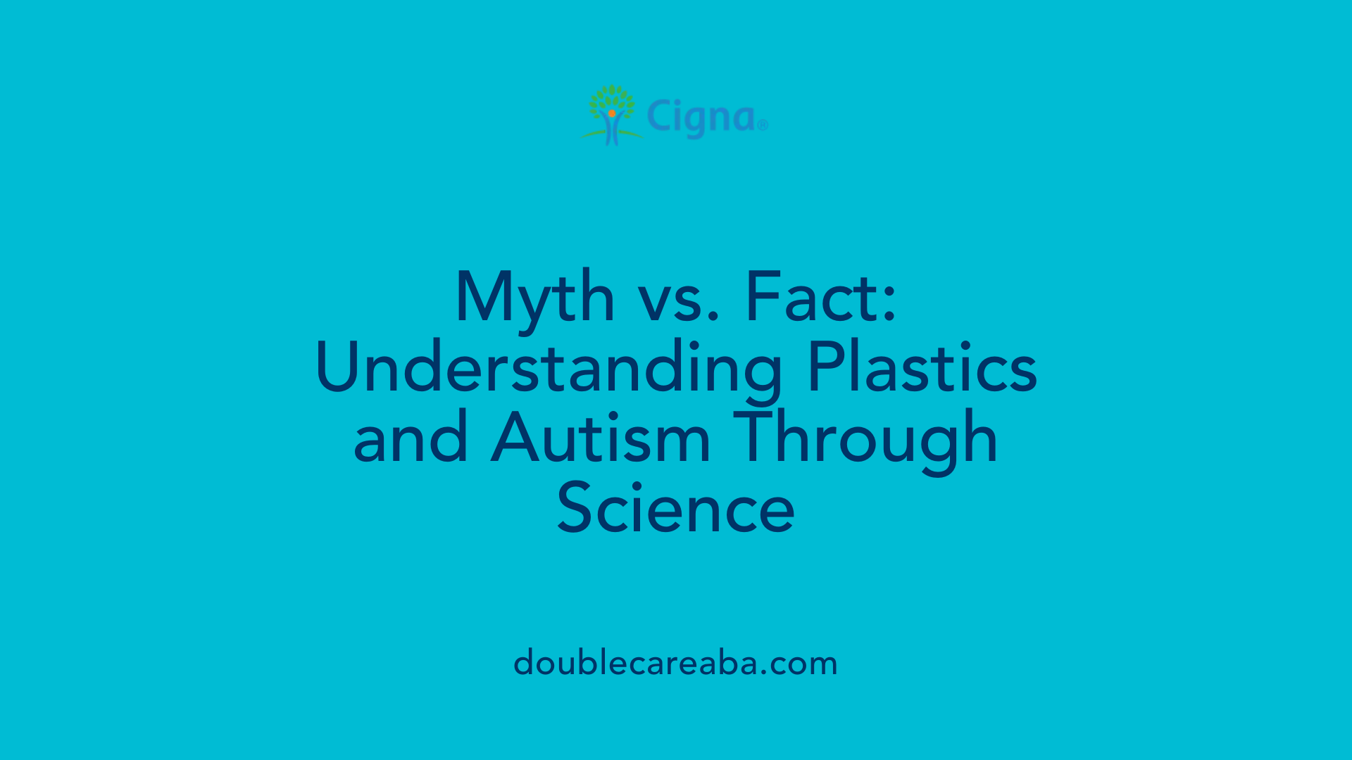Myth vs. Fact: Understanding Plastics and Autism Through Science
