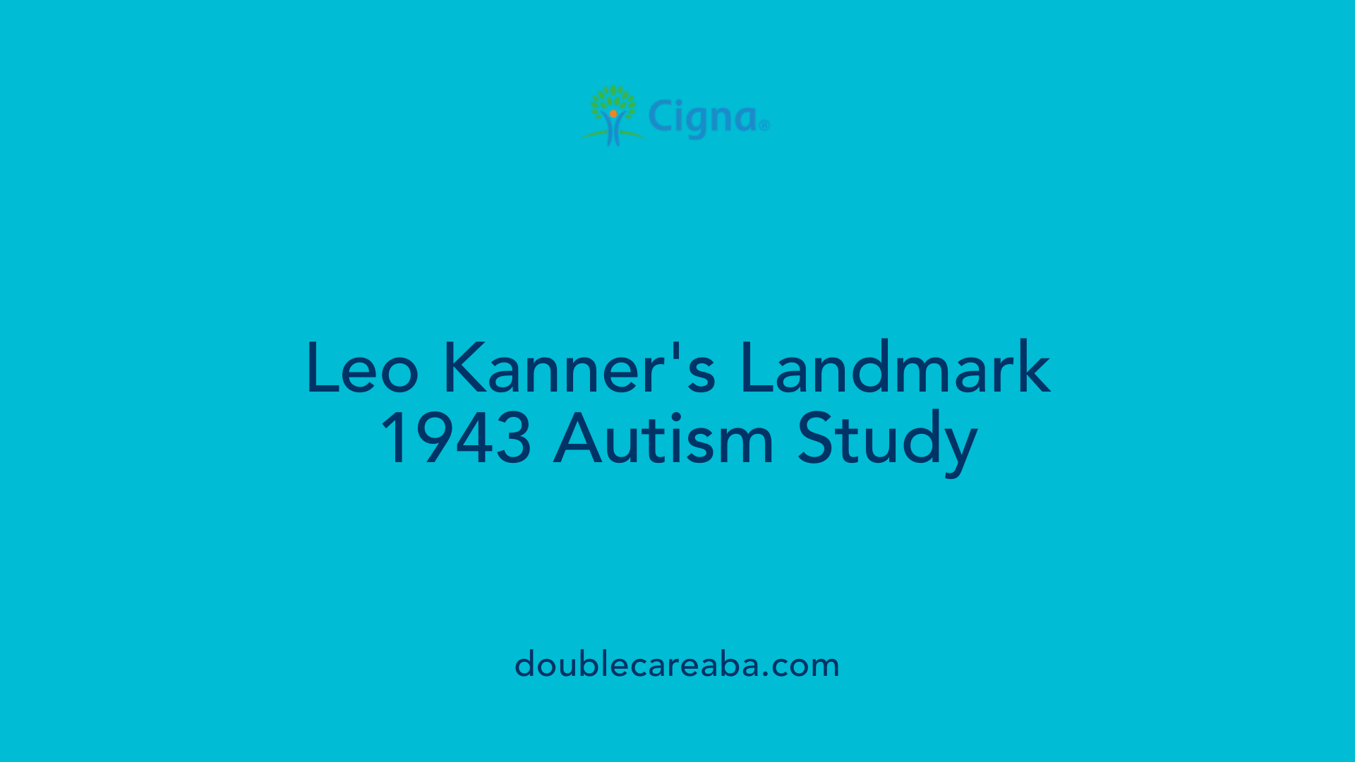 Leo Kanner's Landmark 1943 Autism Study