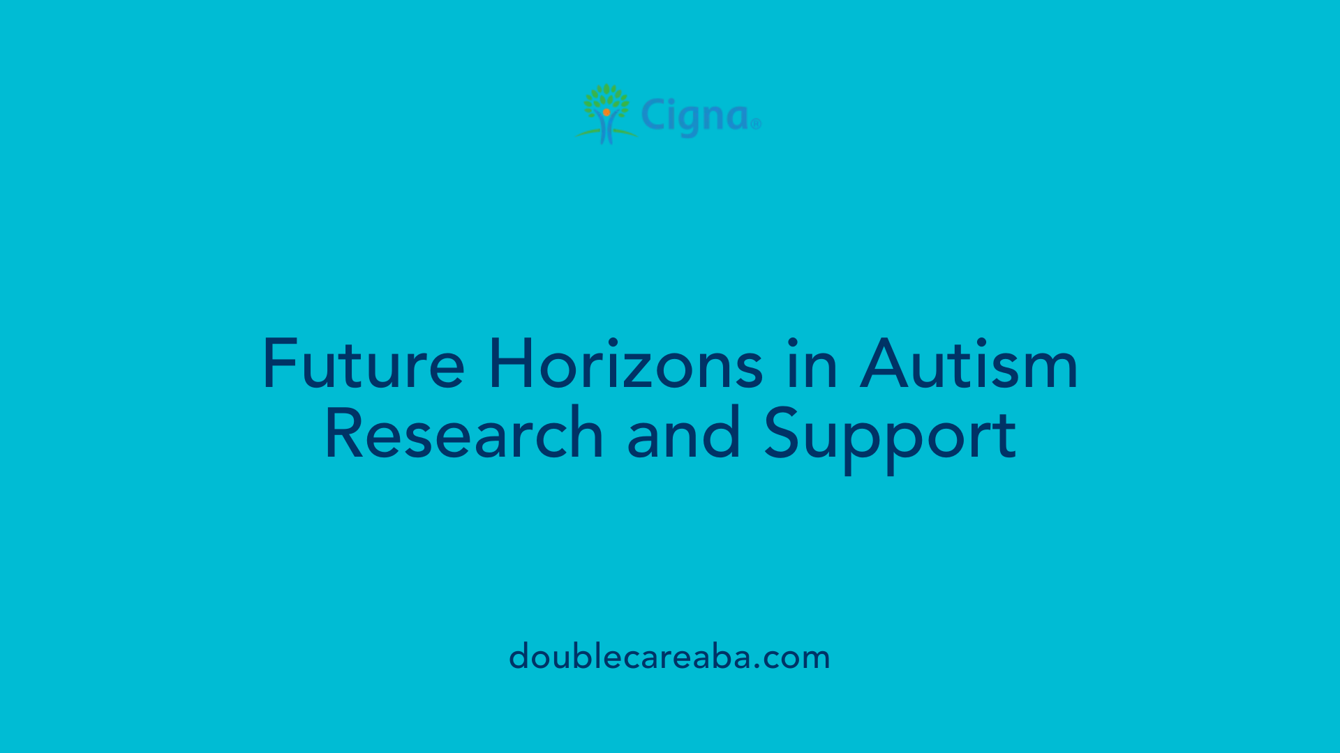 Future Horizons in Autism Research and Support