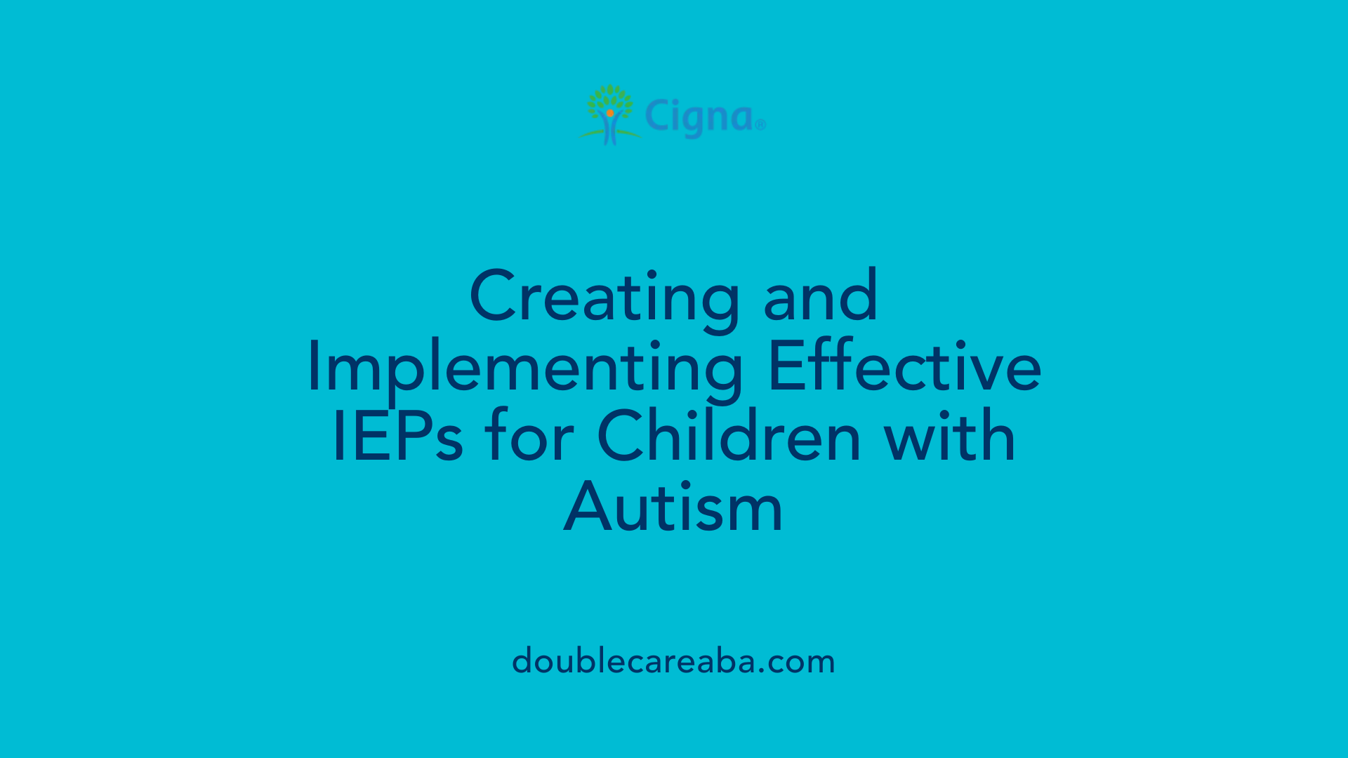 Creating and Implementing Effective IEPs for Children with Autism