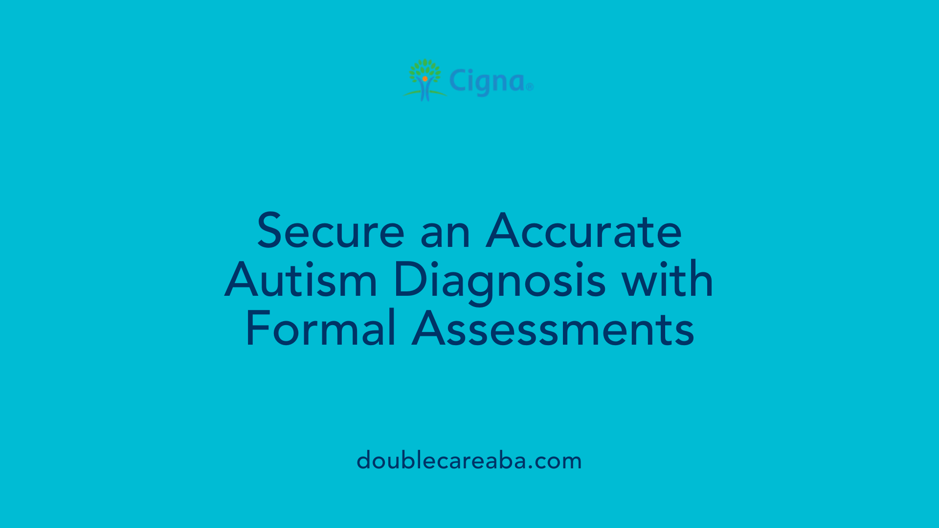 Secure an Accurate Autism Diagnosis with Formal Assessments