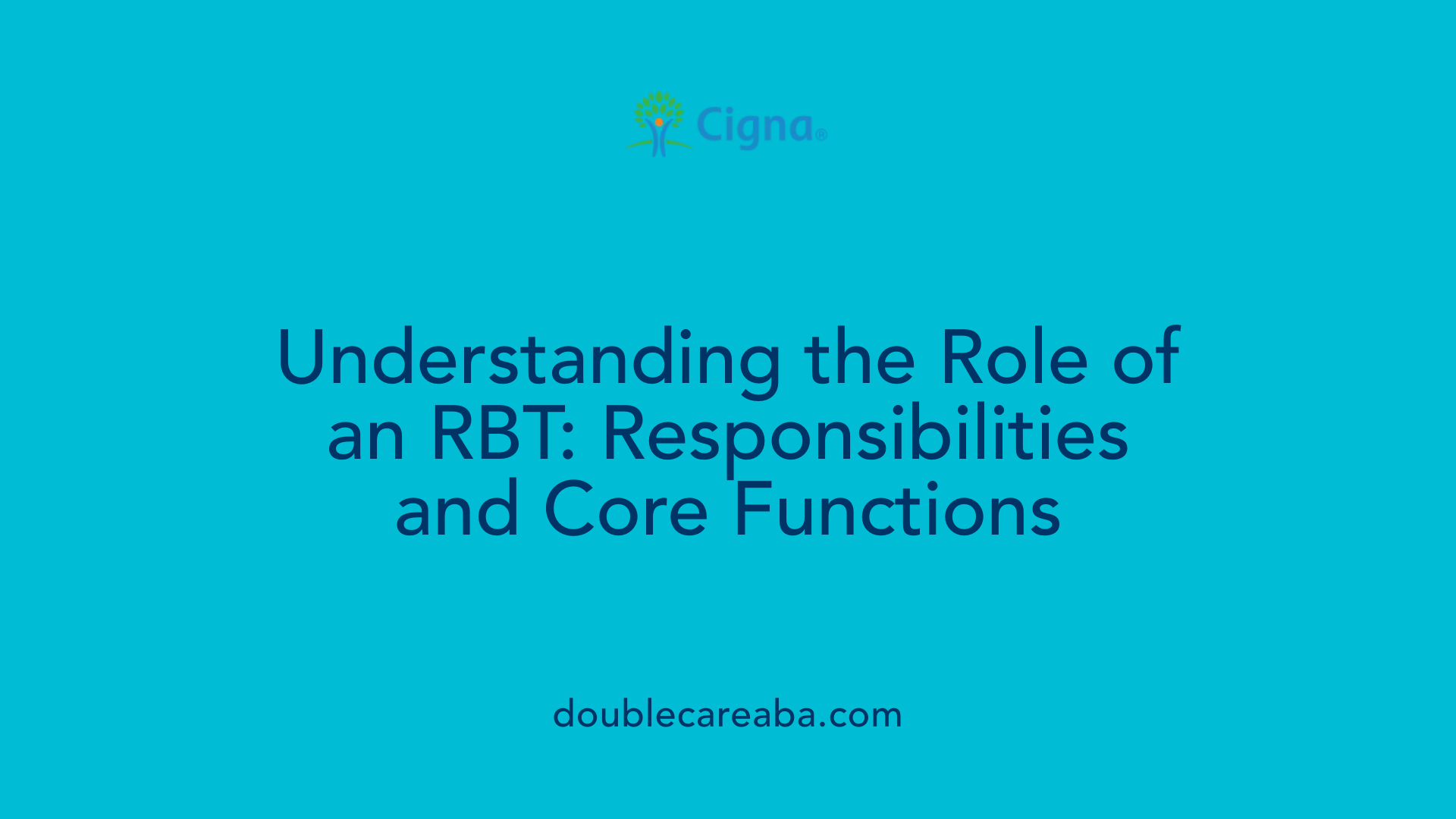 Understanding the Role of an RBT: Responsibilities and Core Functions