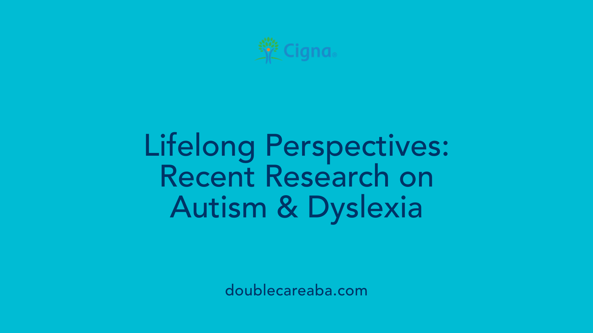 Lifelong Perspectives: Recent Research on Autism & Dyslexia