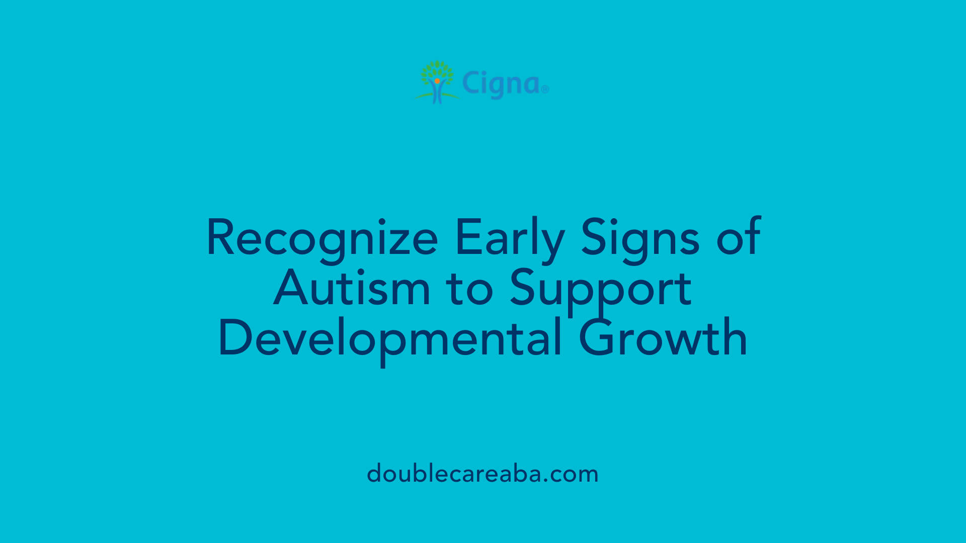 Recognize Early Signs of Autism to Support Developmental Growth