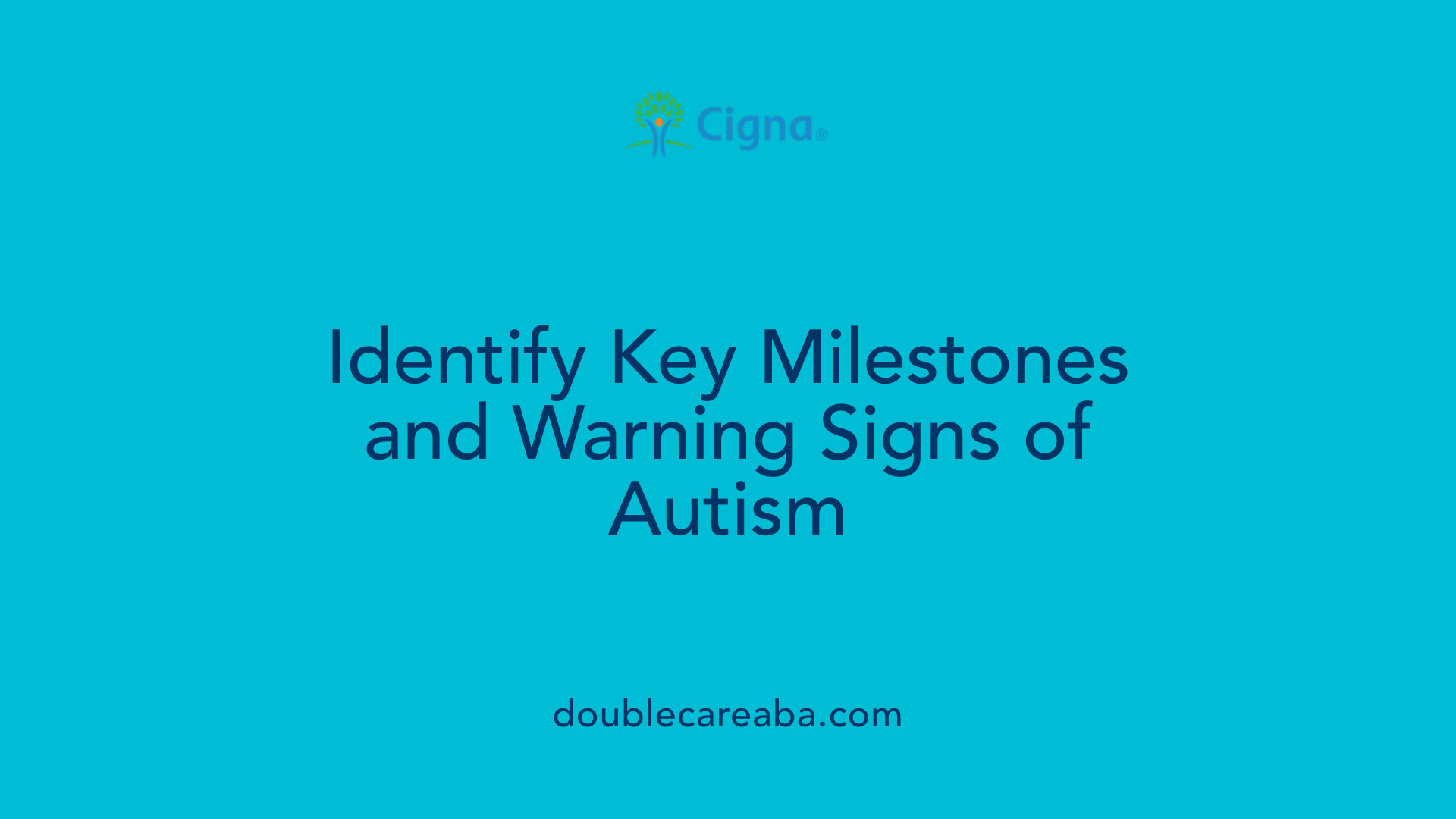 Identify Key Milestones and Warning Signs of Autism
