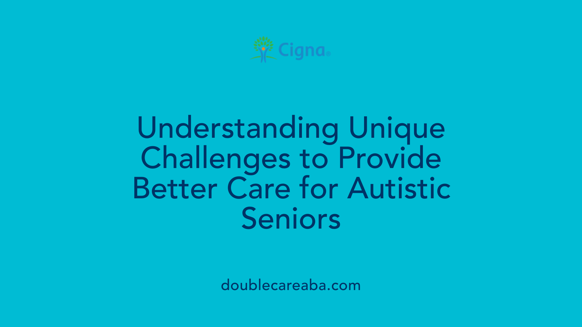 Understanding Unique Challenges to Provide Better Care for Autistic Seniors