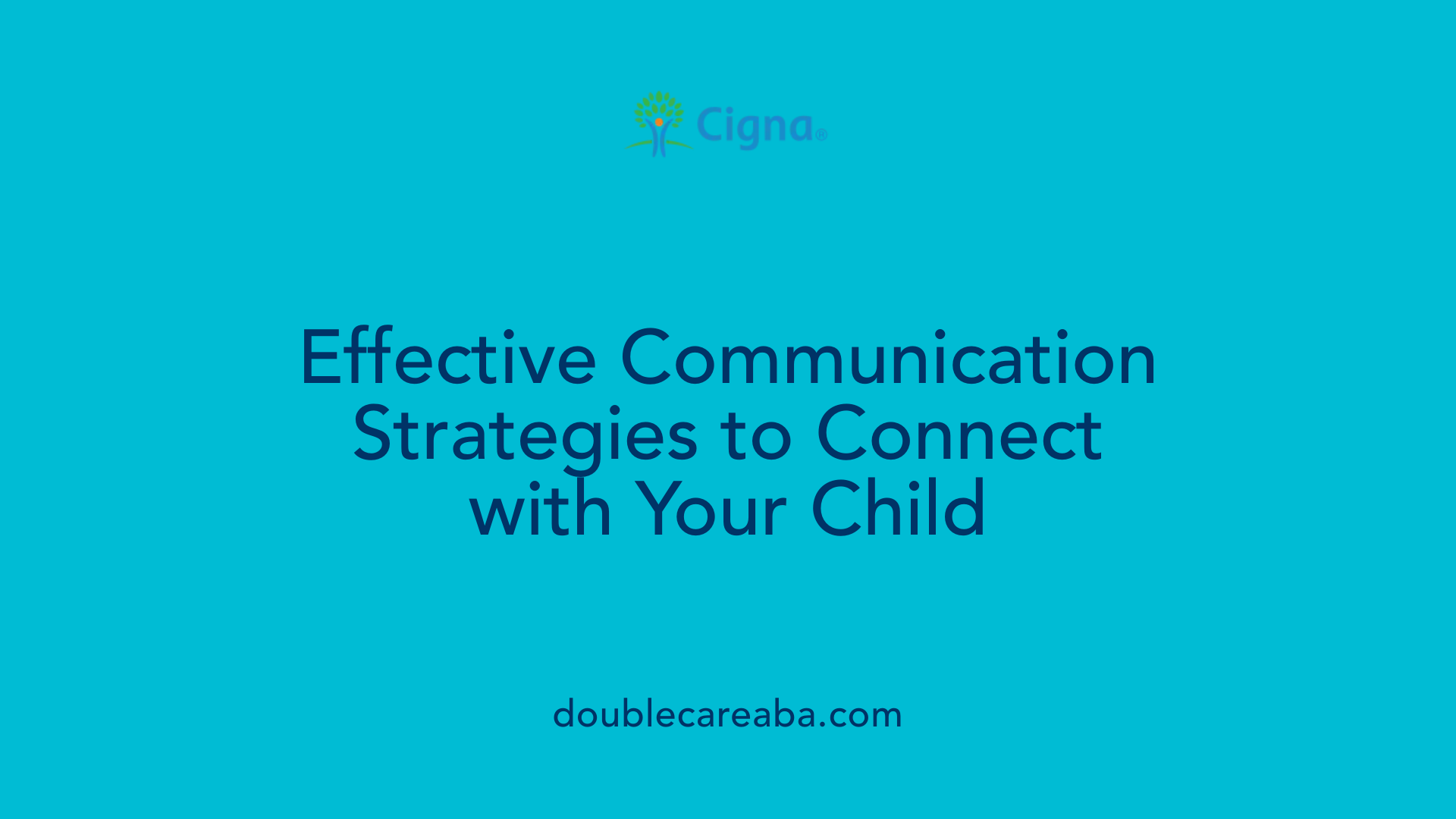Effective Communication Strategies to Connect with Your Child