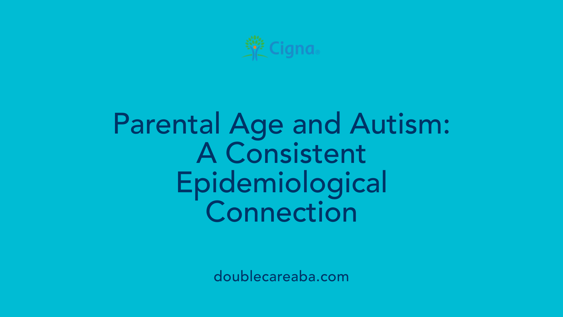 Parental Age and Autism: A Consistent Epidemiological Connection