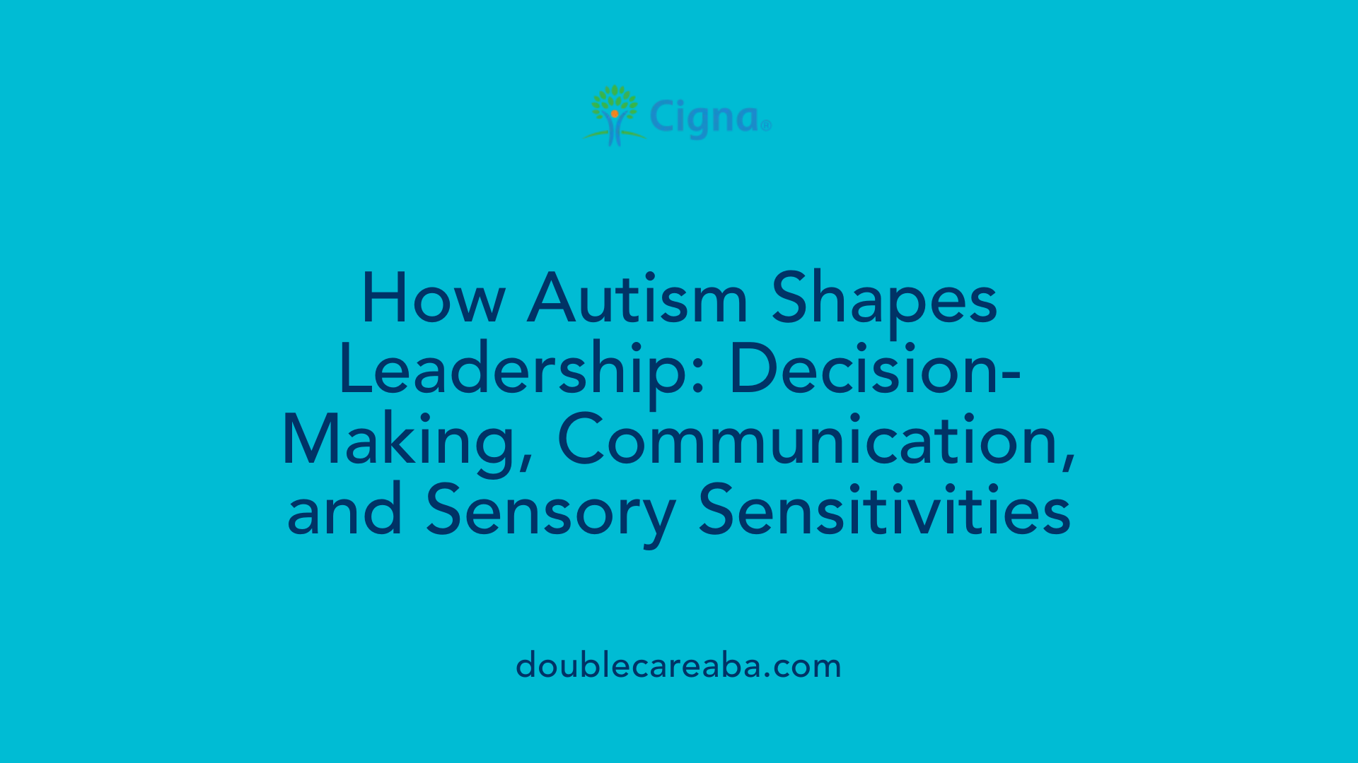 How Autism Shapes Leadership: Decision-Making, Communication, and Sensory Sensitivities