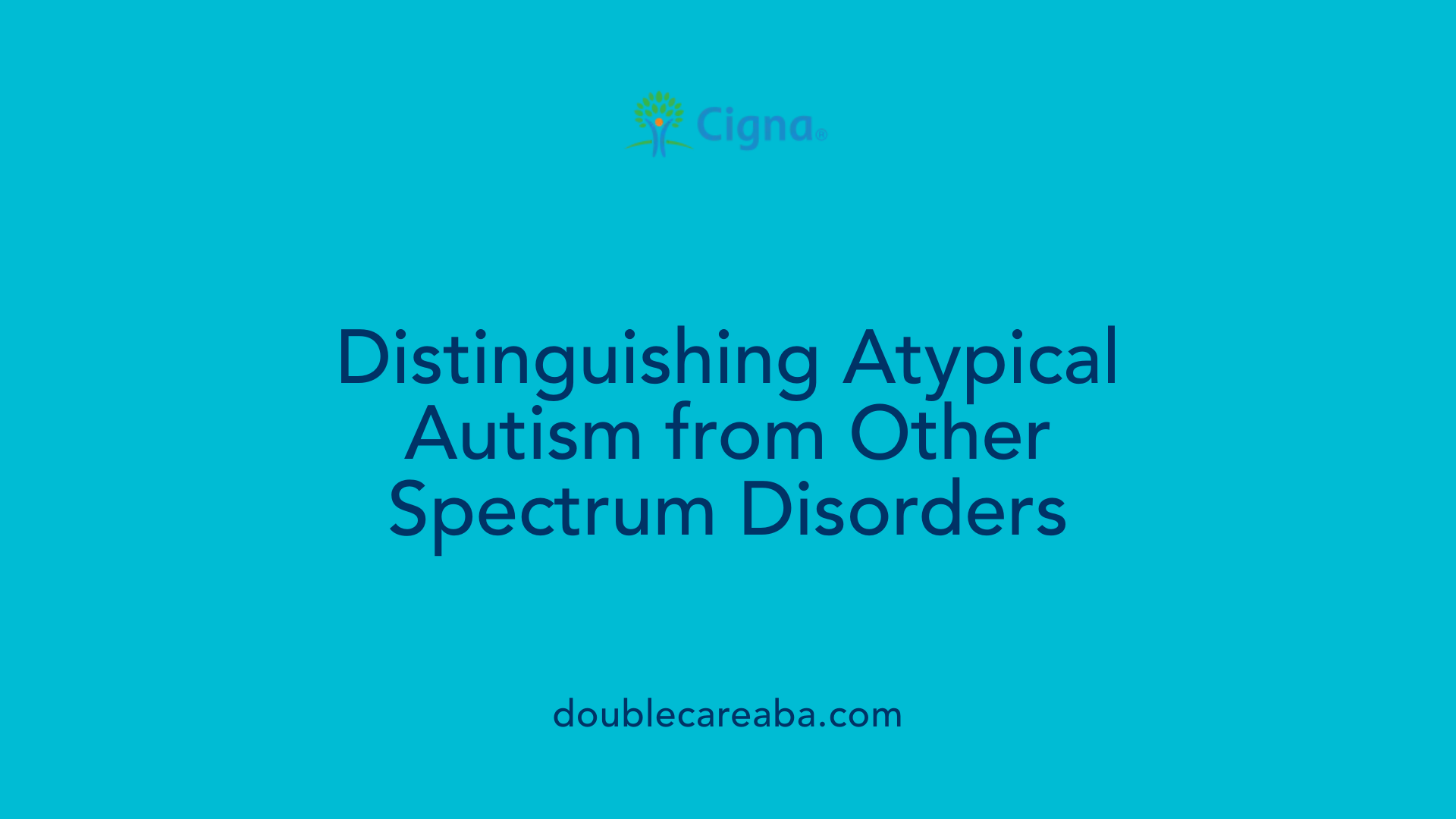 Distinguishing Atypical Autism from Other Spectrum Disorders