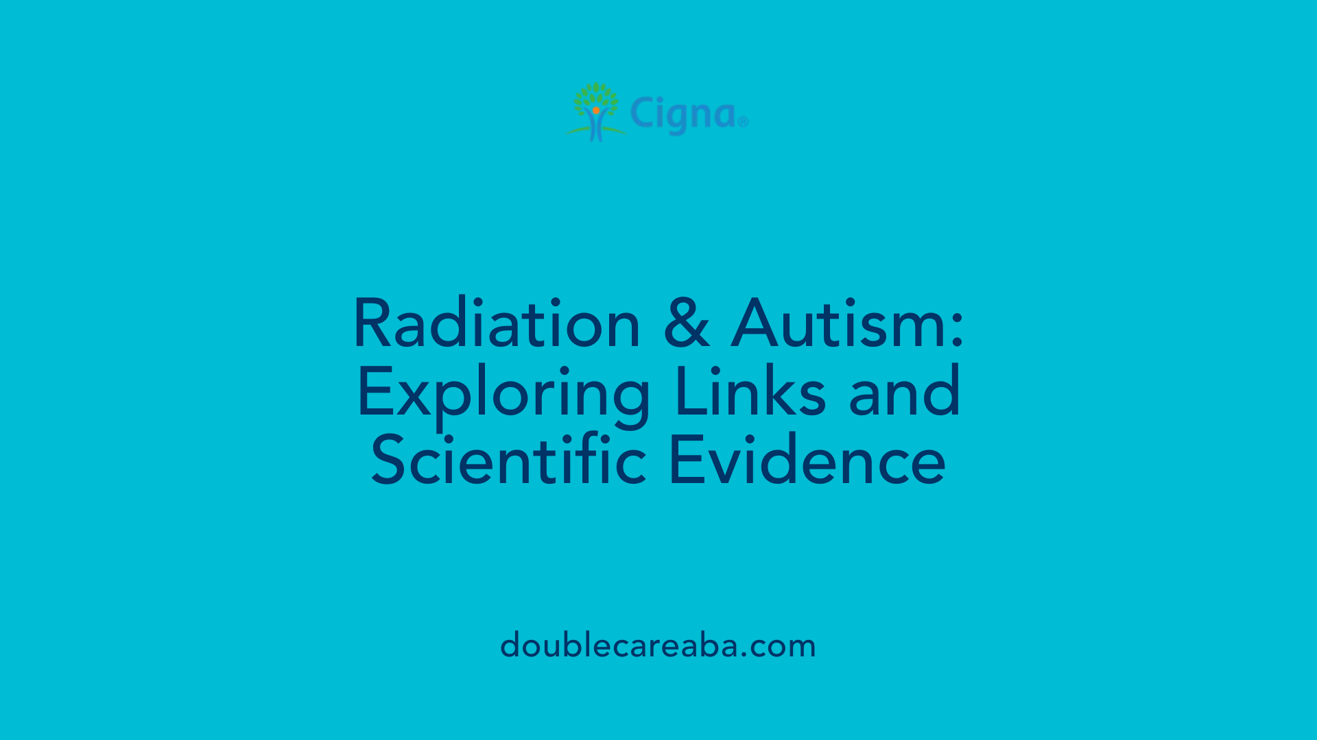 Radiation & Autism: Exploring Links and Scientific Evidence