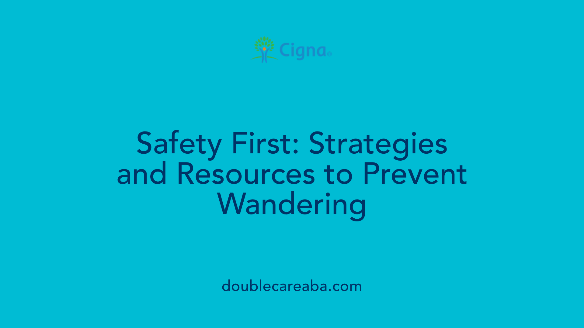 Safety First: Strategies and Resources to Prevent Wandering