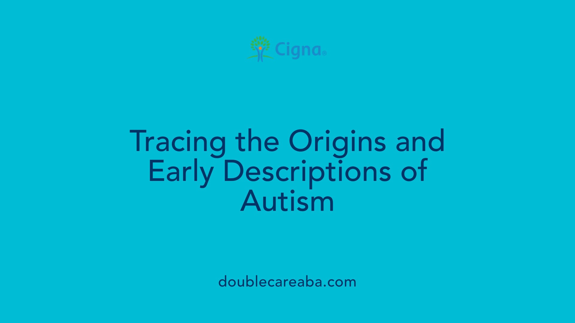 Tracing the Origins and Early Descriptions of Autism