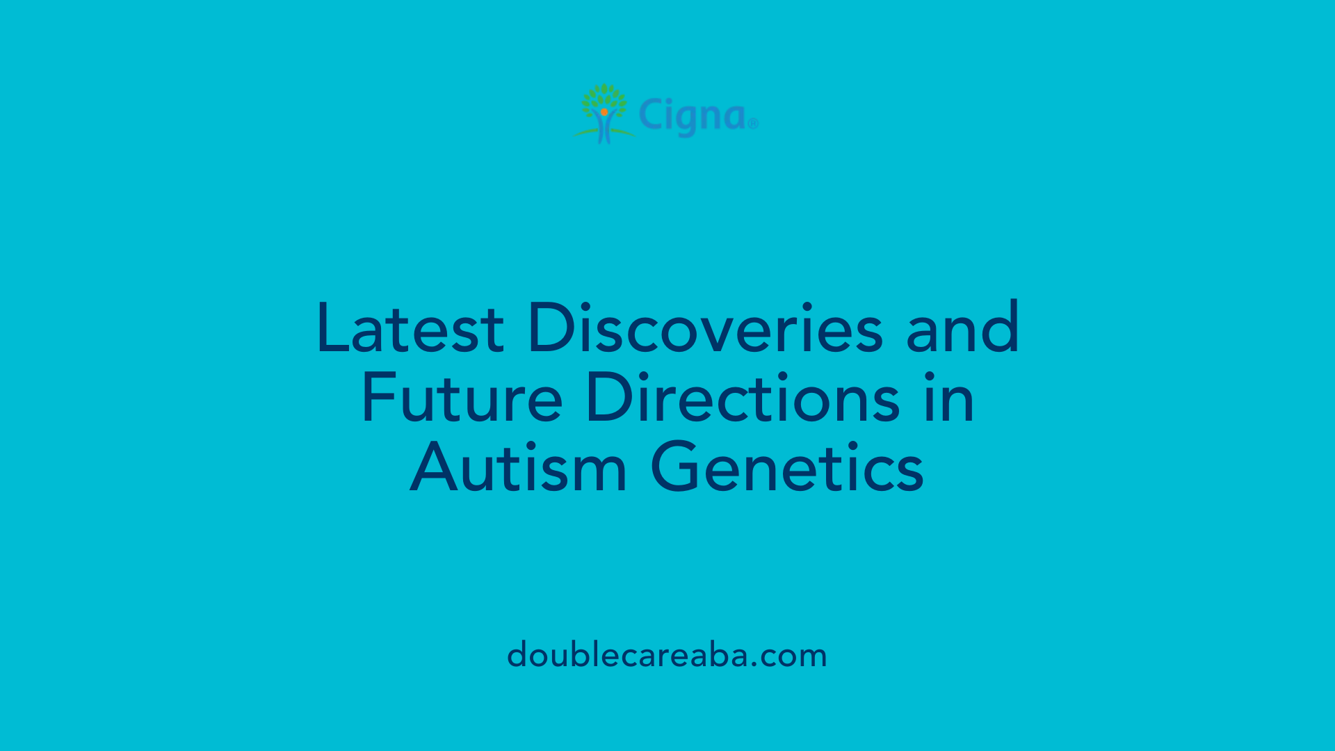 Latest Discoveries and Future Directions in Autism Genetics