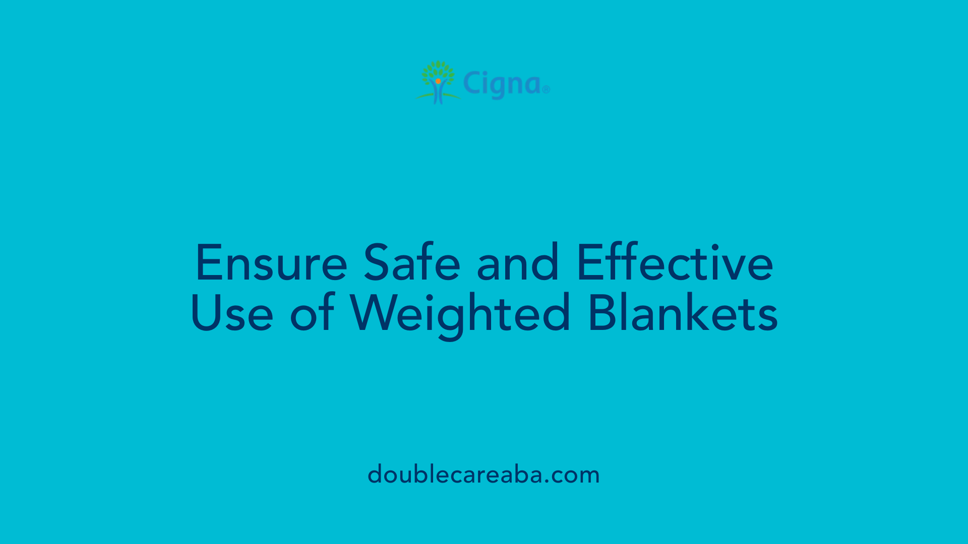 Ensure Safe and Effective Use of Weighted Blankets
