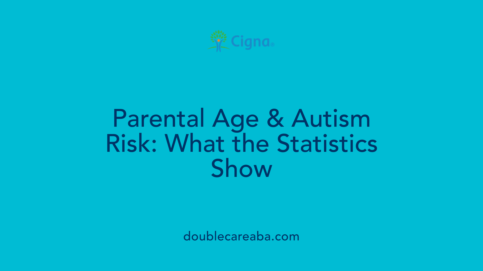 Parental Age &amp; Autism Risk: What the Statistics Show