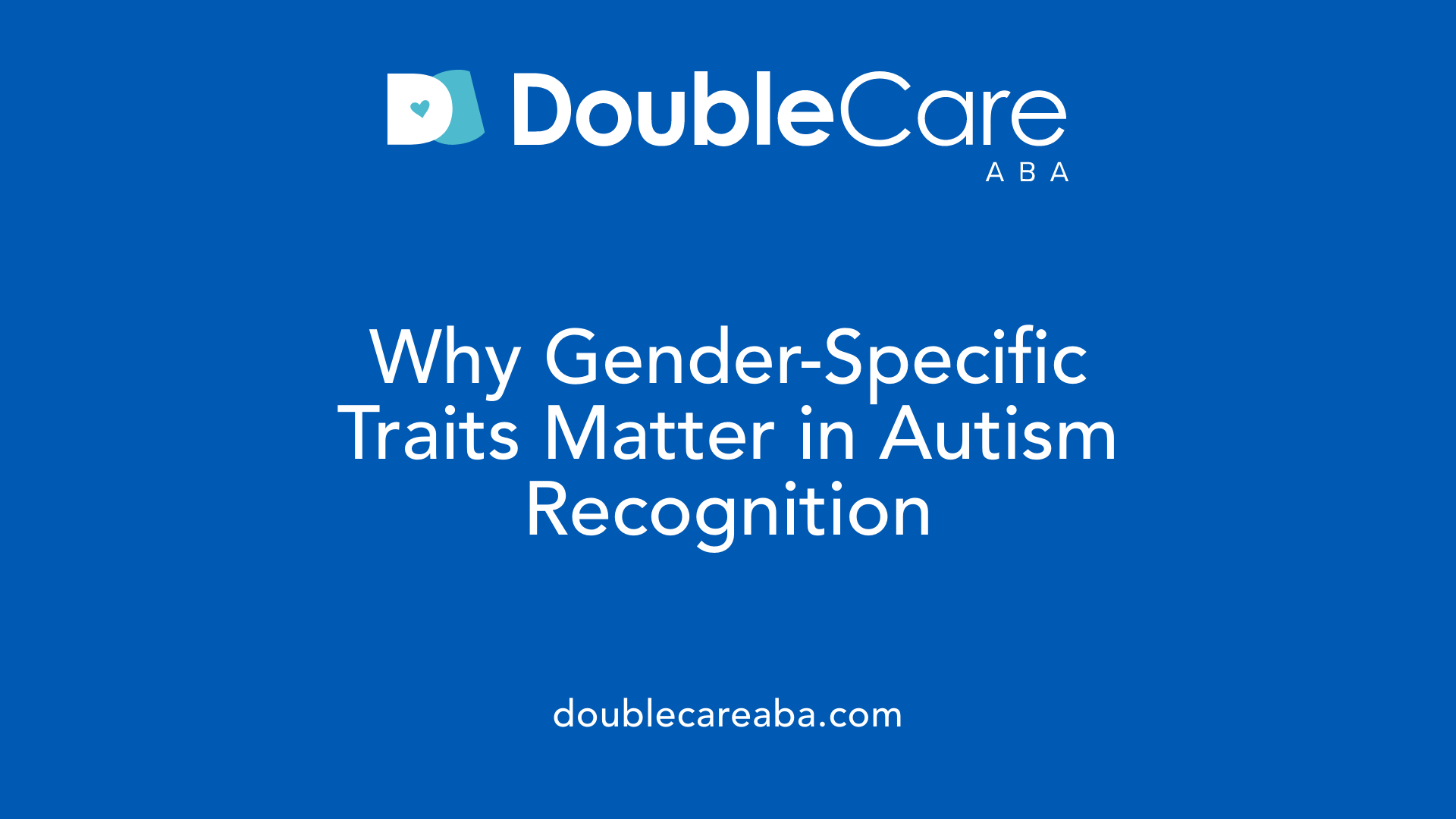 Why Gender-Specific Traits Matter in Autism Recognition