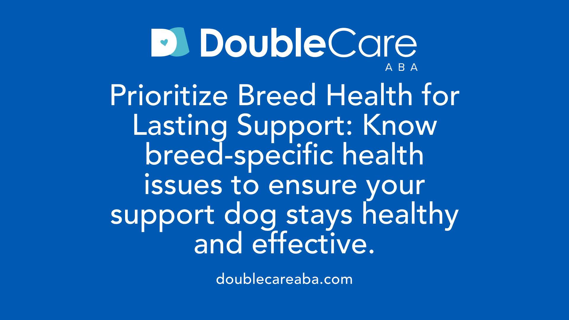 Prioritize Breed Health for Lasting Support: Know breed-specific health issues to ensure your support dog stays healthy and effective.