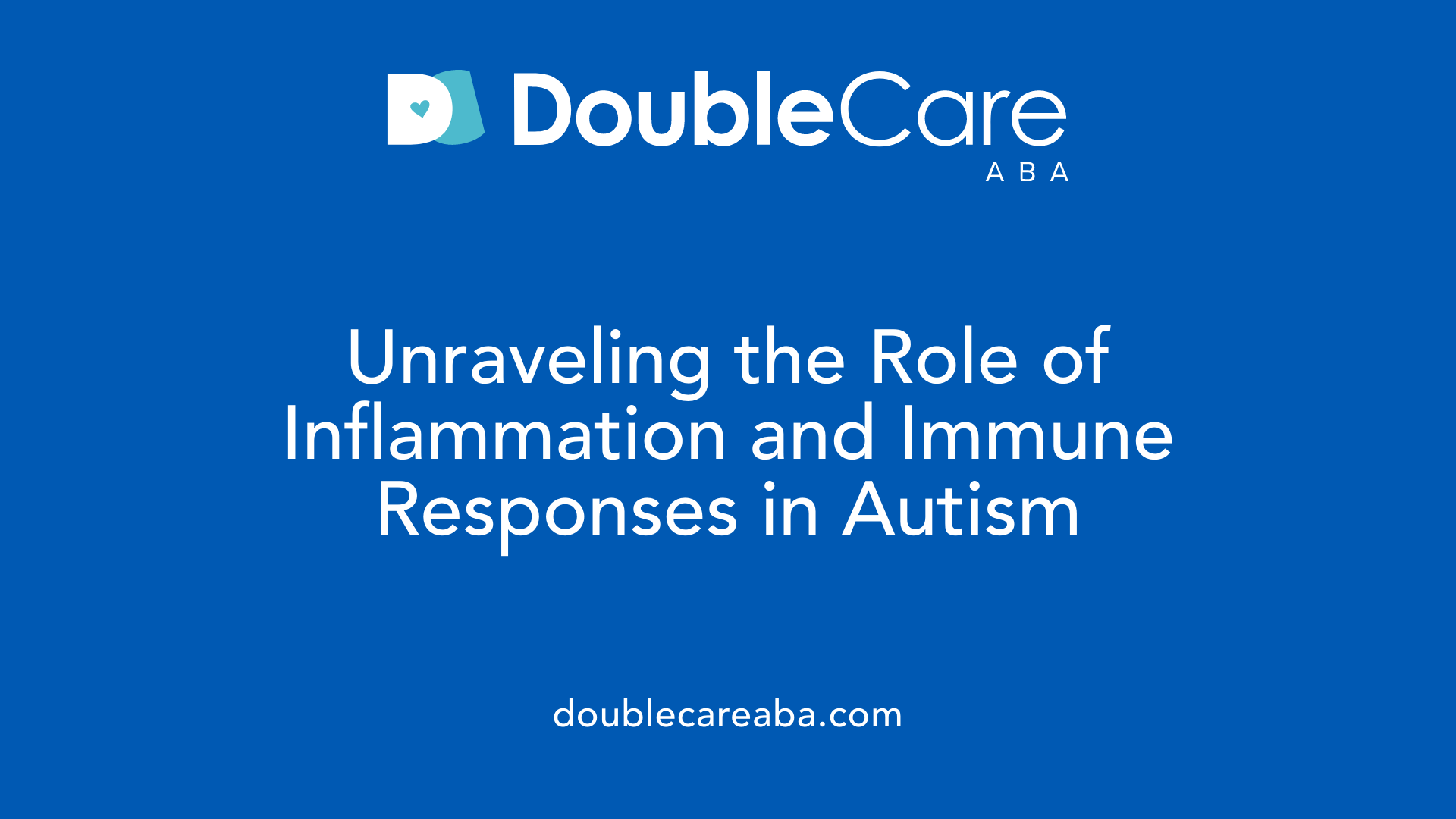 Unraveling the Role of Inflammation and Immune Responses in Autism