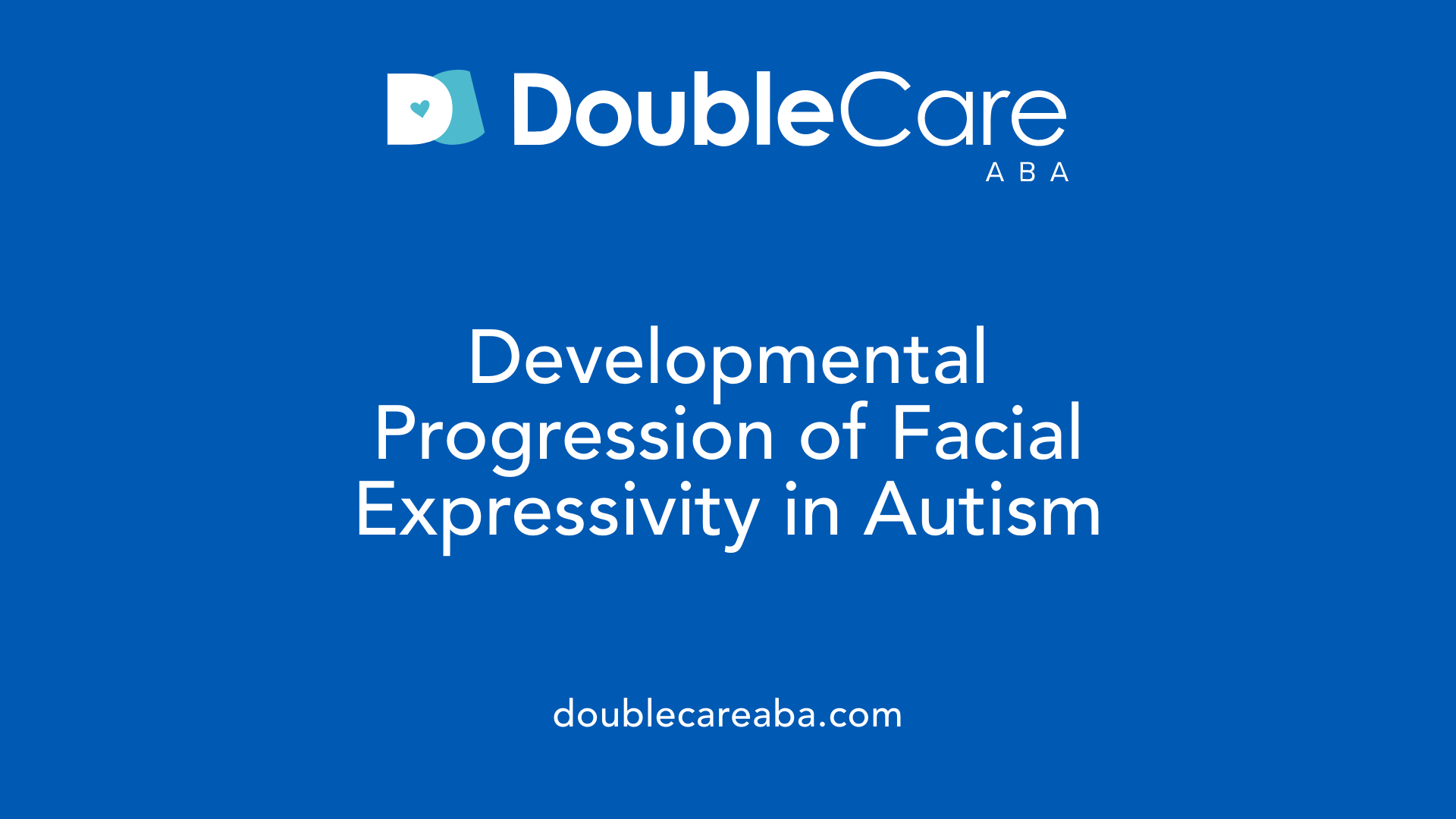Developmental Progression of Facial Expressivity in Autism