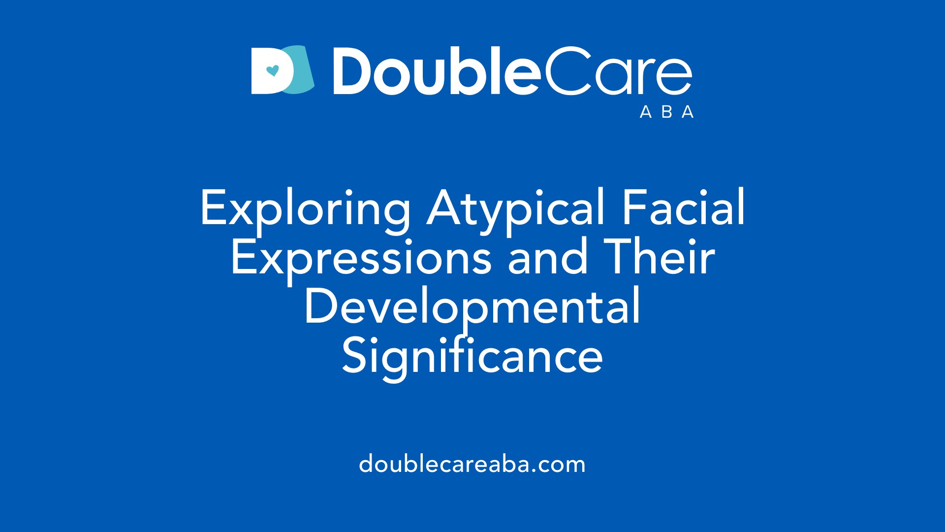 Exploring Atypical Facial Expressions and Their Developmental Significance