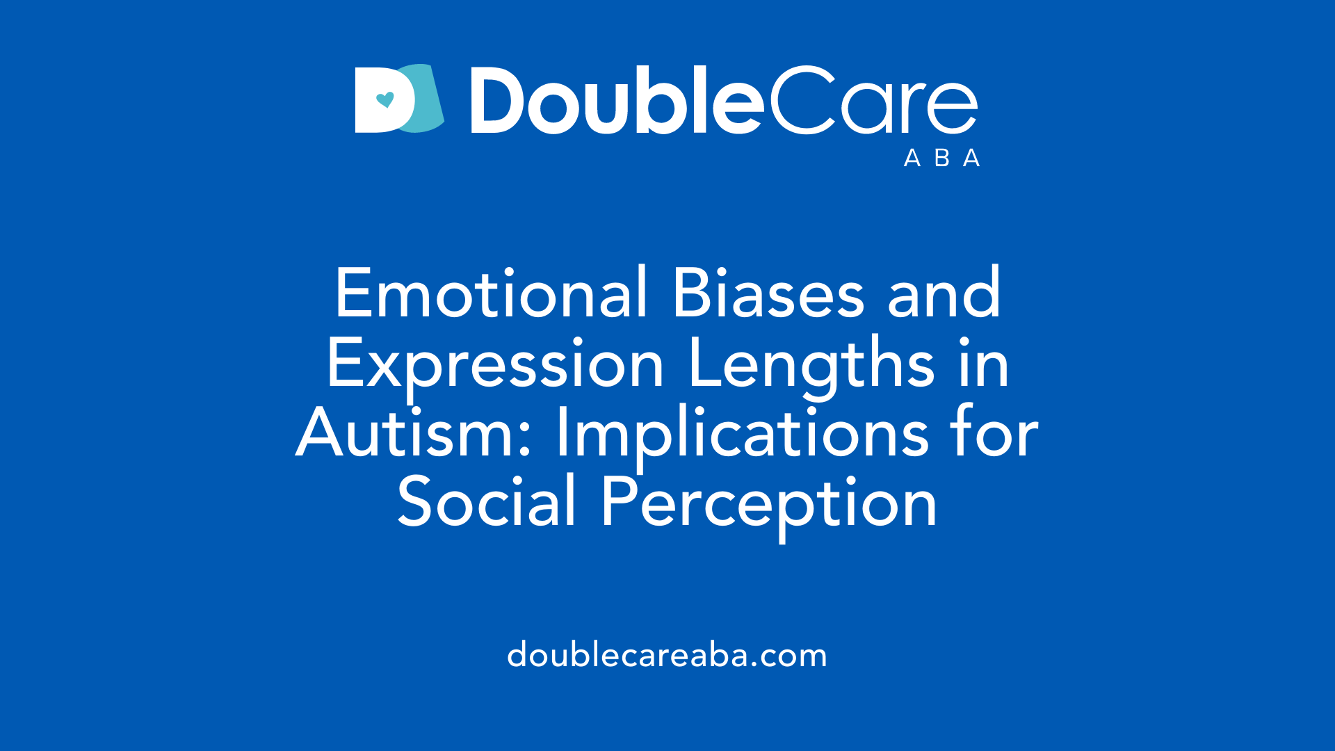 Emotional Biases and Expression Lengths in Autism: Implications for Social Perception