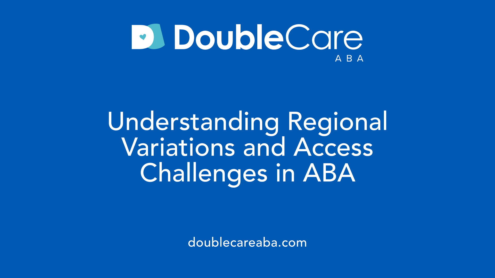 Understanding Regional Variations and Access Challenges in ABA