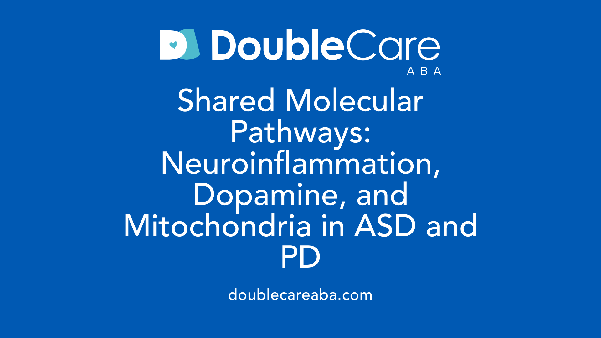 Shared Molecular Pathways: Neuroinflammation, Dopamine, and Mitochondria in ASD and PD