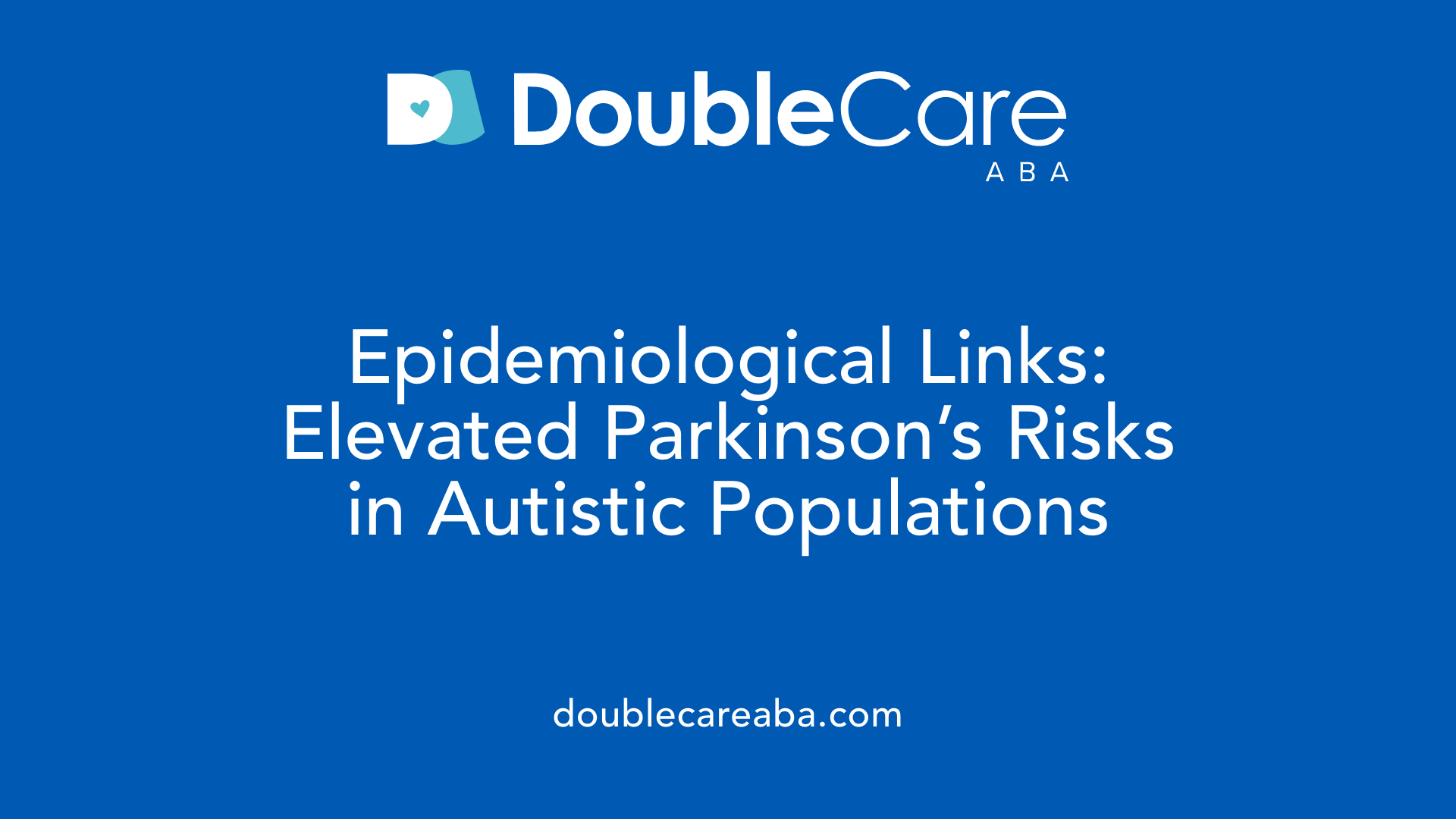 Epidemiological Links: Elevated Parkinson’s Risks in Autistic Populations
