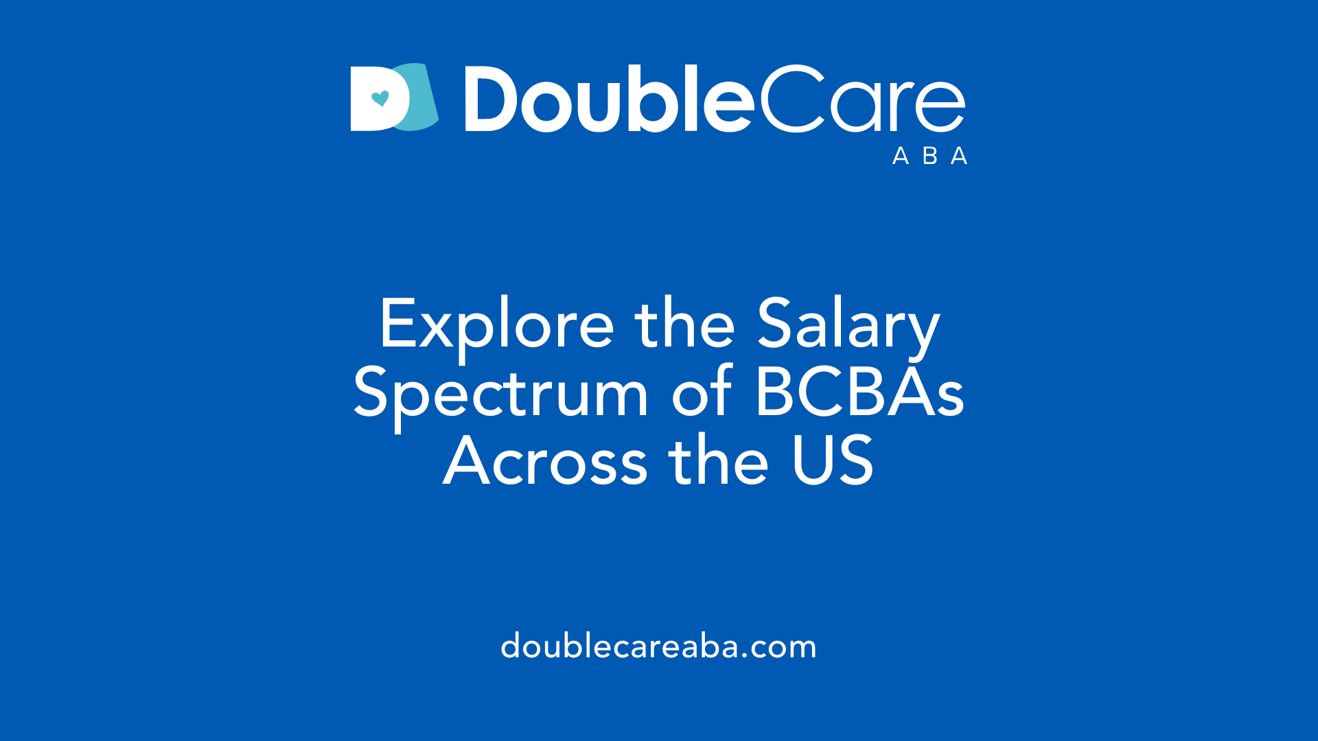 Explore the Salary Spectrum of BCBAs Across the US