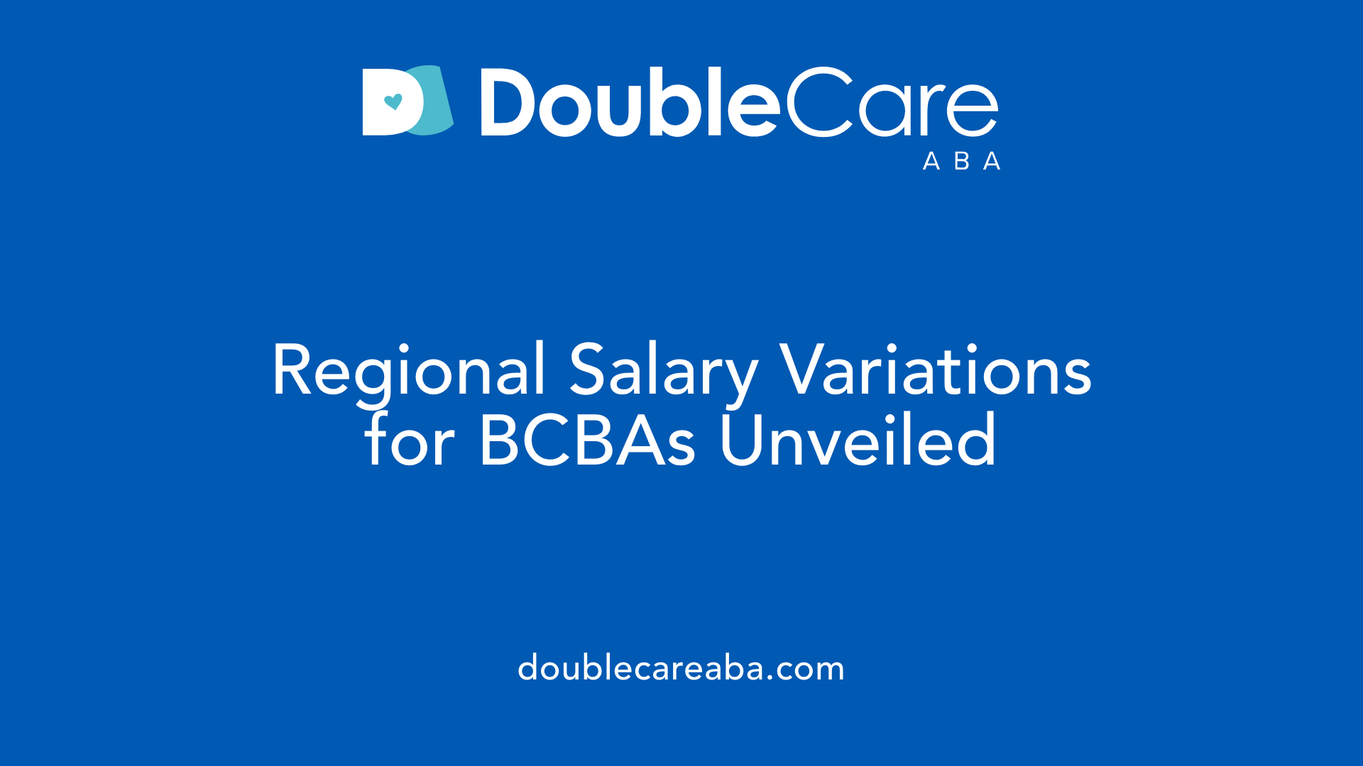 Regional Salary Variations for BCBAs Unveiled