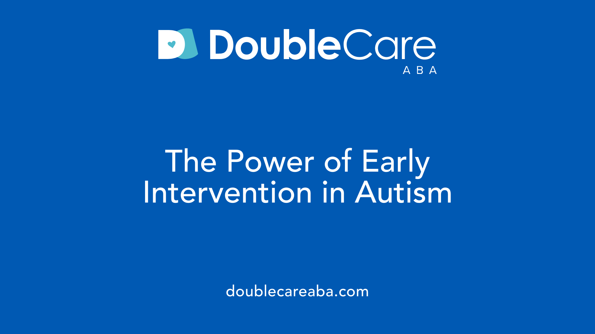 The Power of Early Intervention in Autism