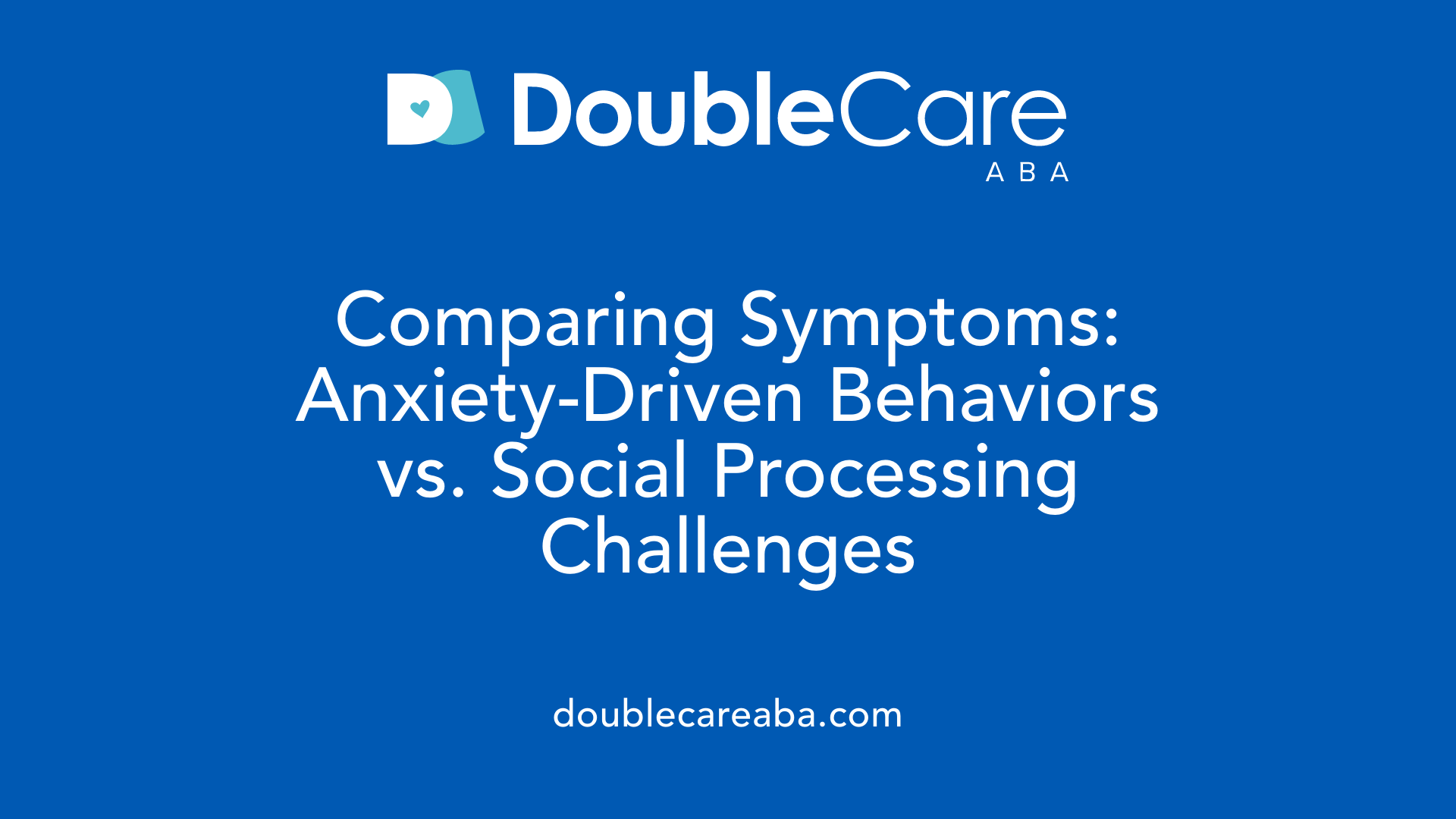Comparing Symptoms: Anxiety-Driven Behaviors vs. Social Processing Challenges