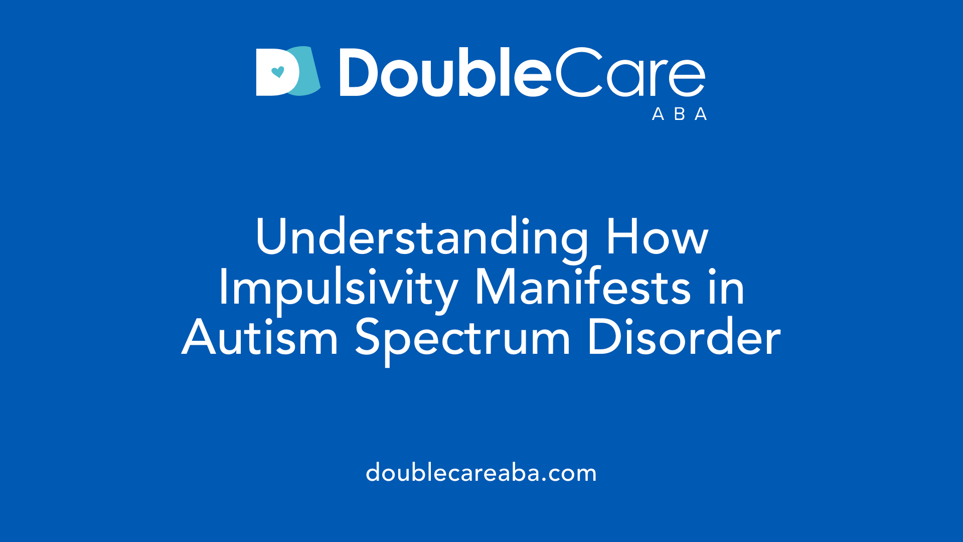 Understanding How Impulsivity Manifests in Autism Spectrum Disorder