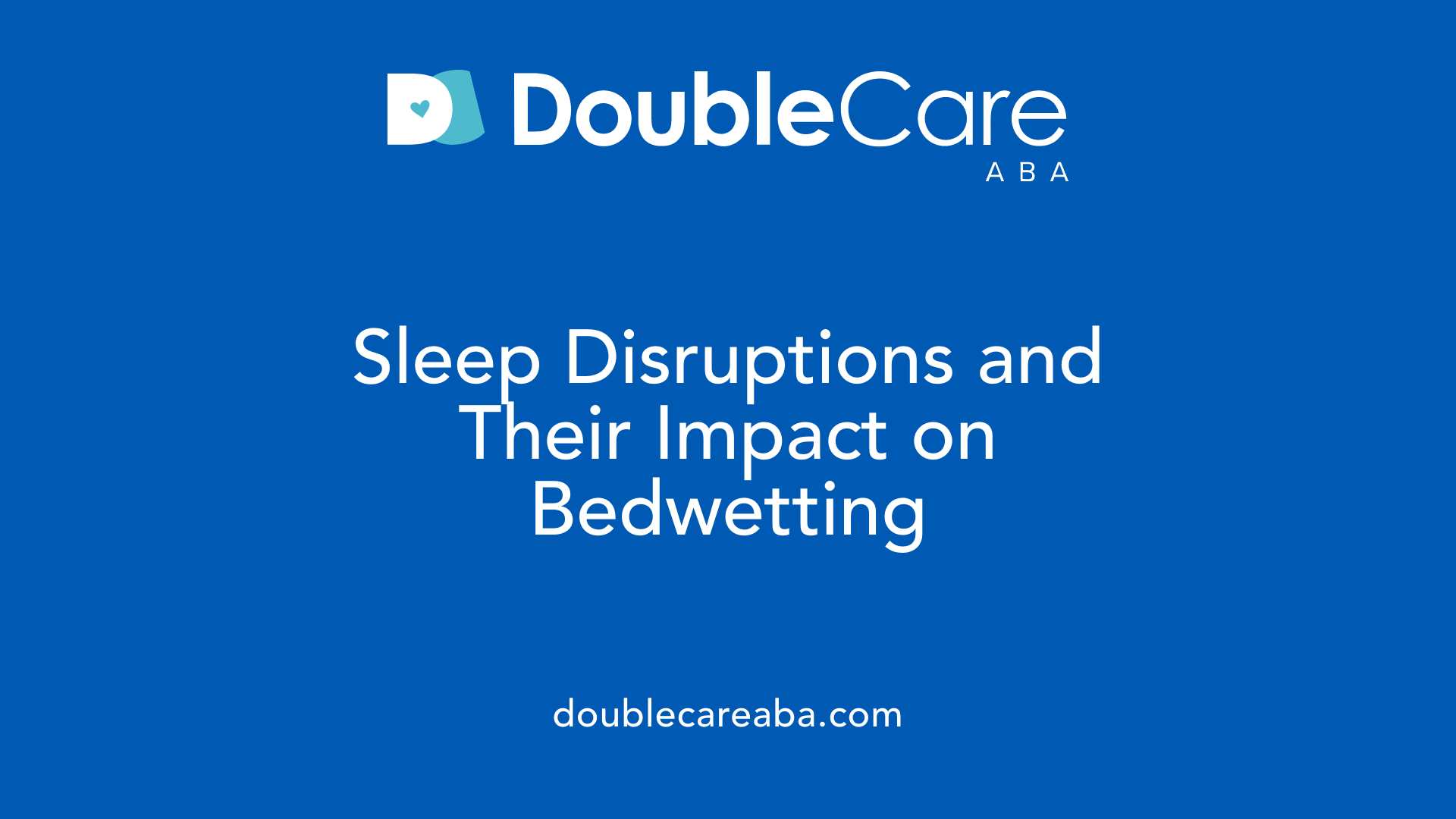 Sleep Disruptions and Their Impact on Bedwetting